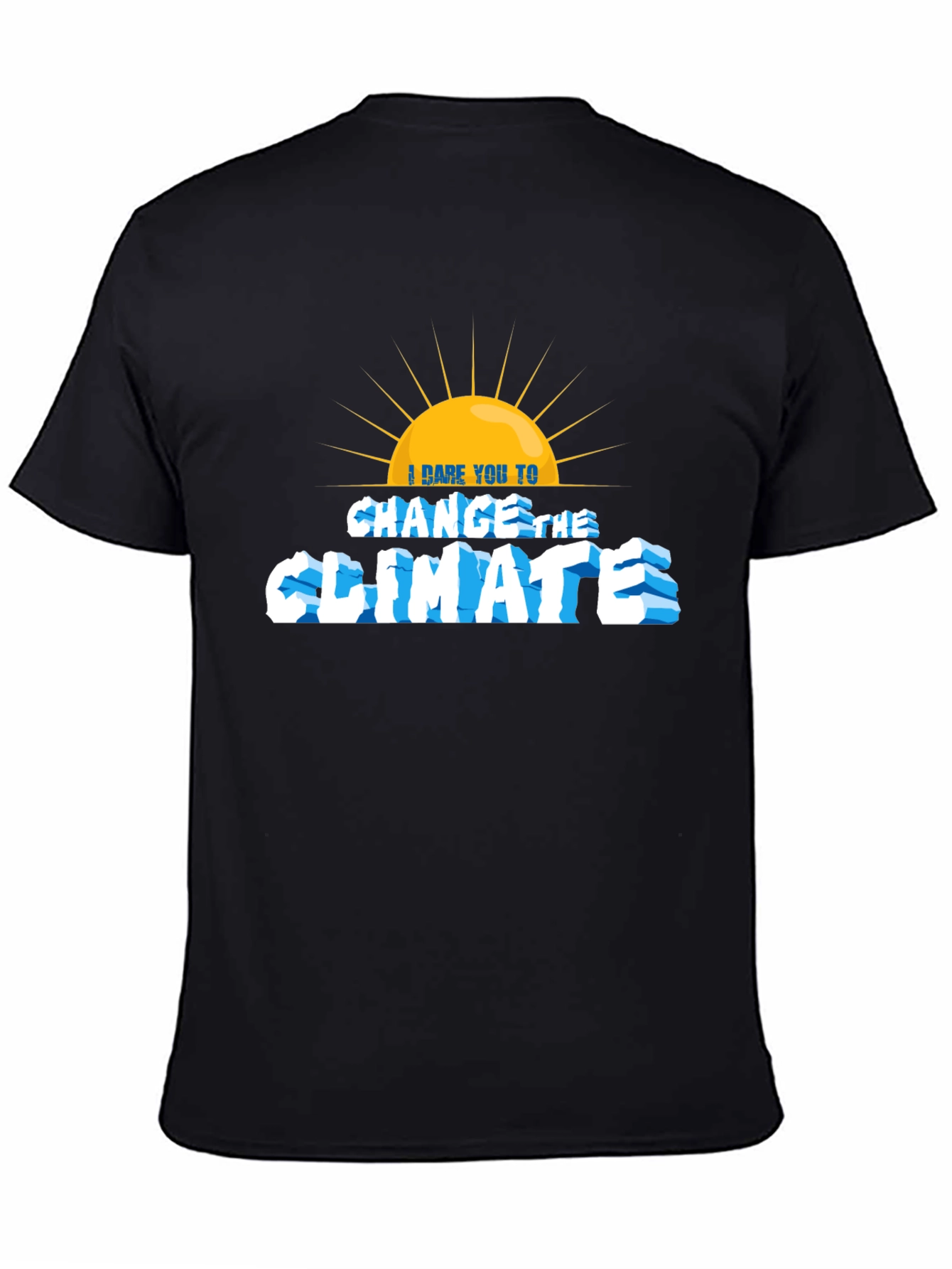 I Dare You To Change Climate T-Shirt