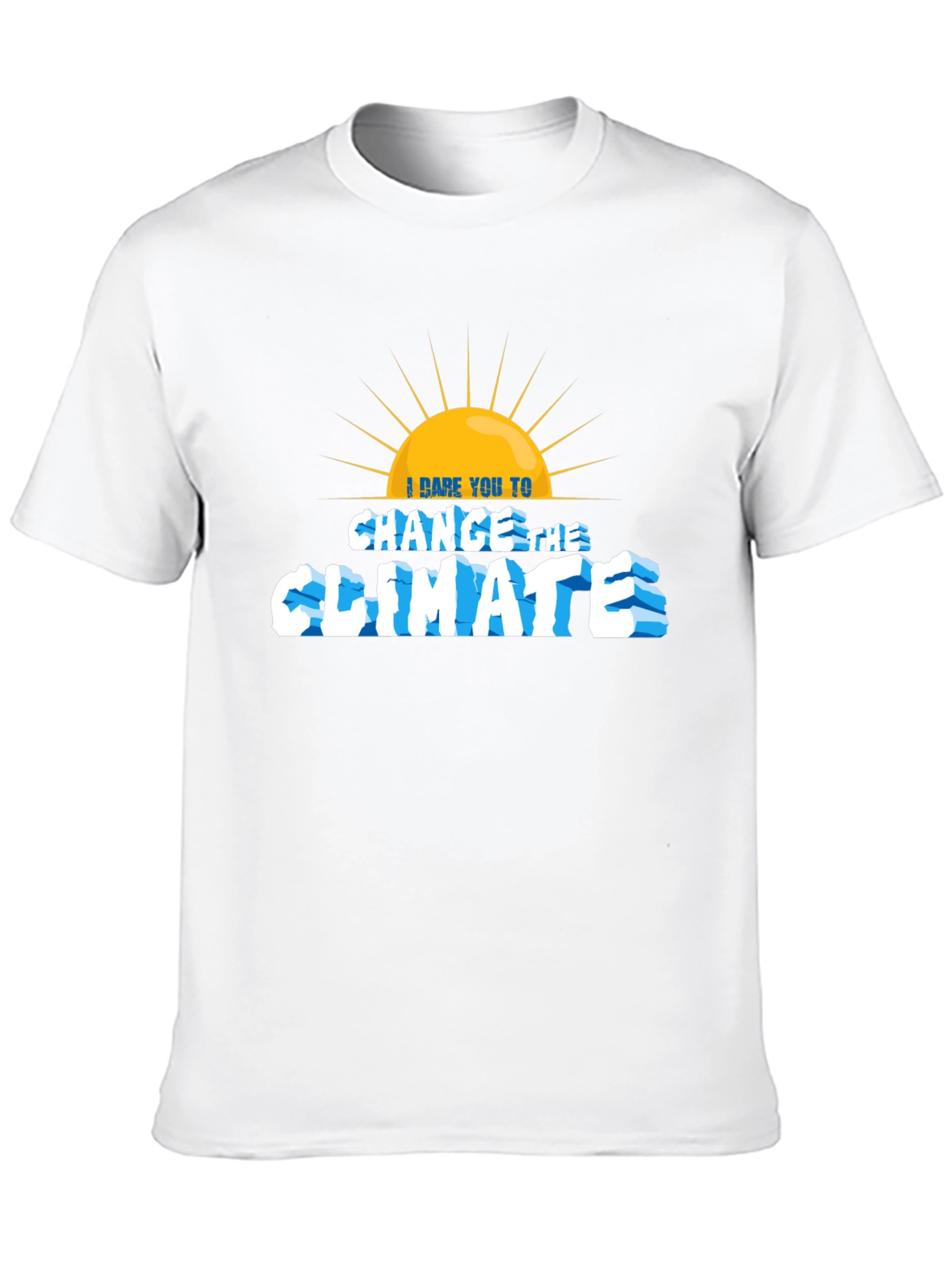 I Dare You To Change Climate T-Shirt
