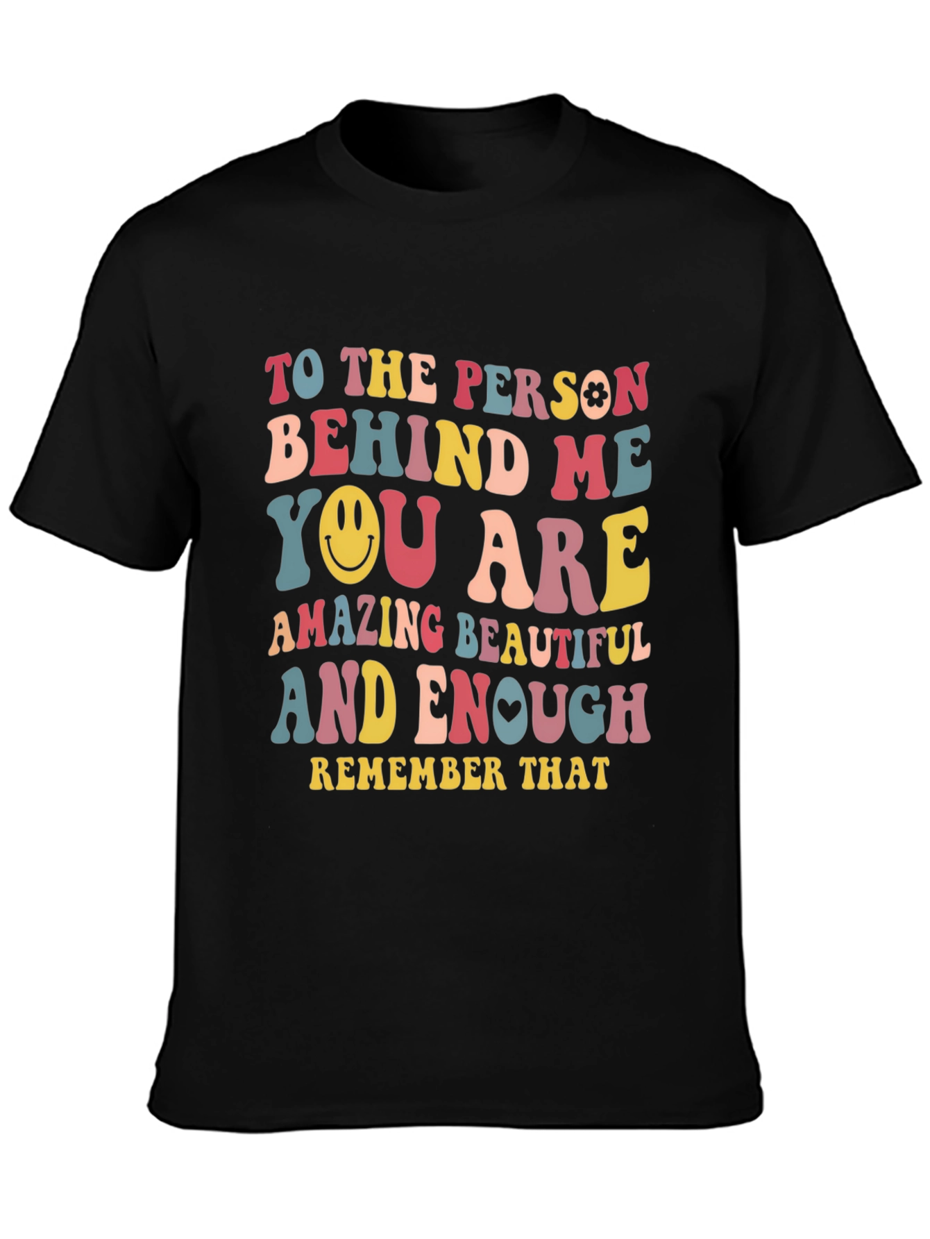 Inspirational Graphic T-Shirt - You are Amazing Beautiful Enough