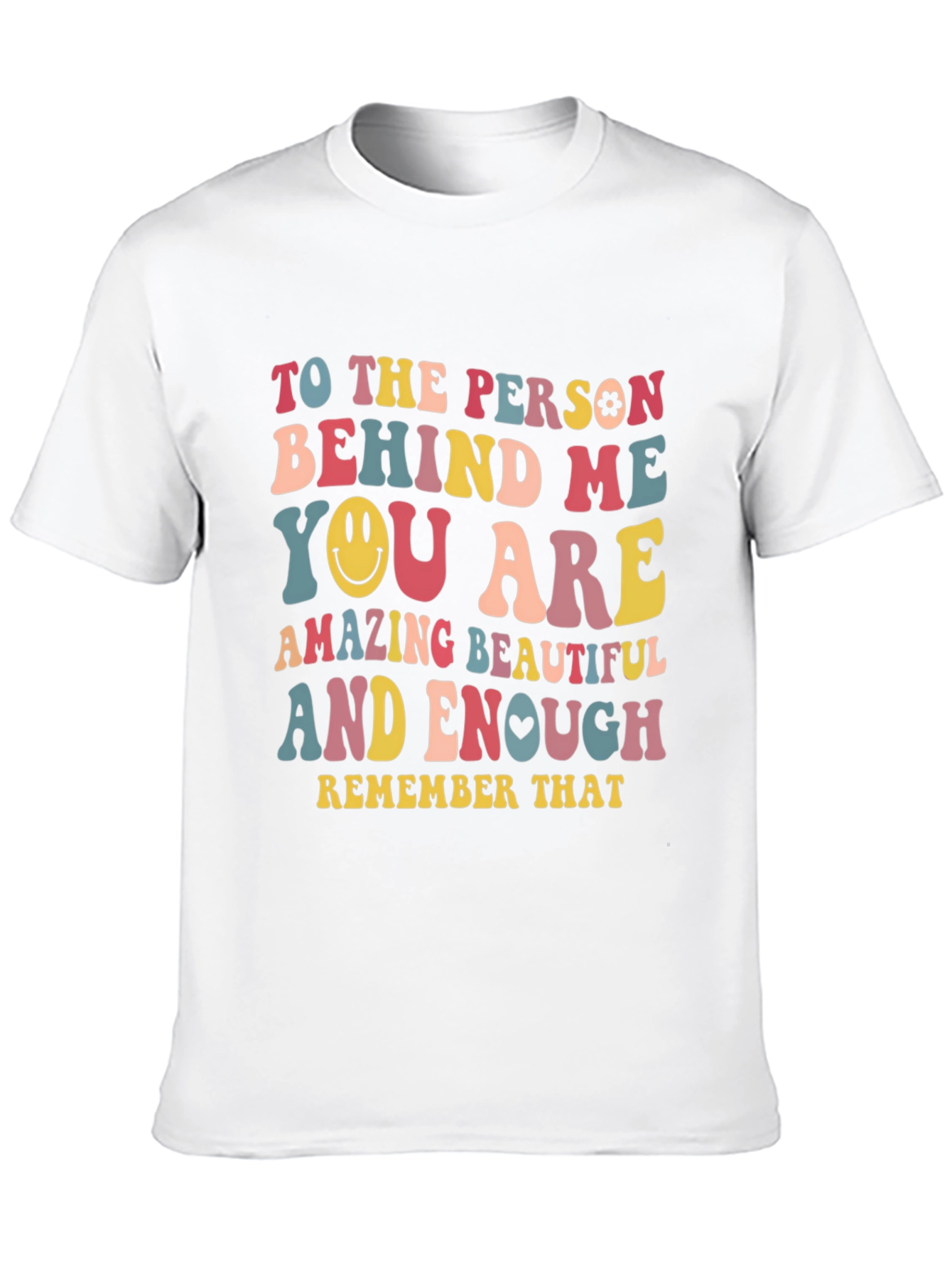 Inspirational Graphic T-Shirt - You are Amazing Beautiful Enough