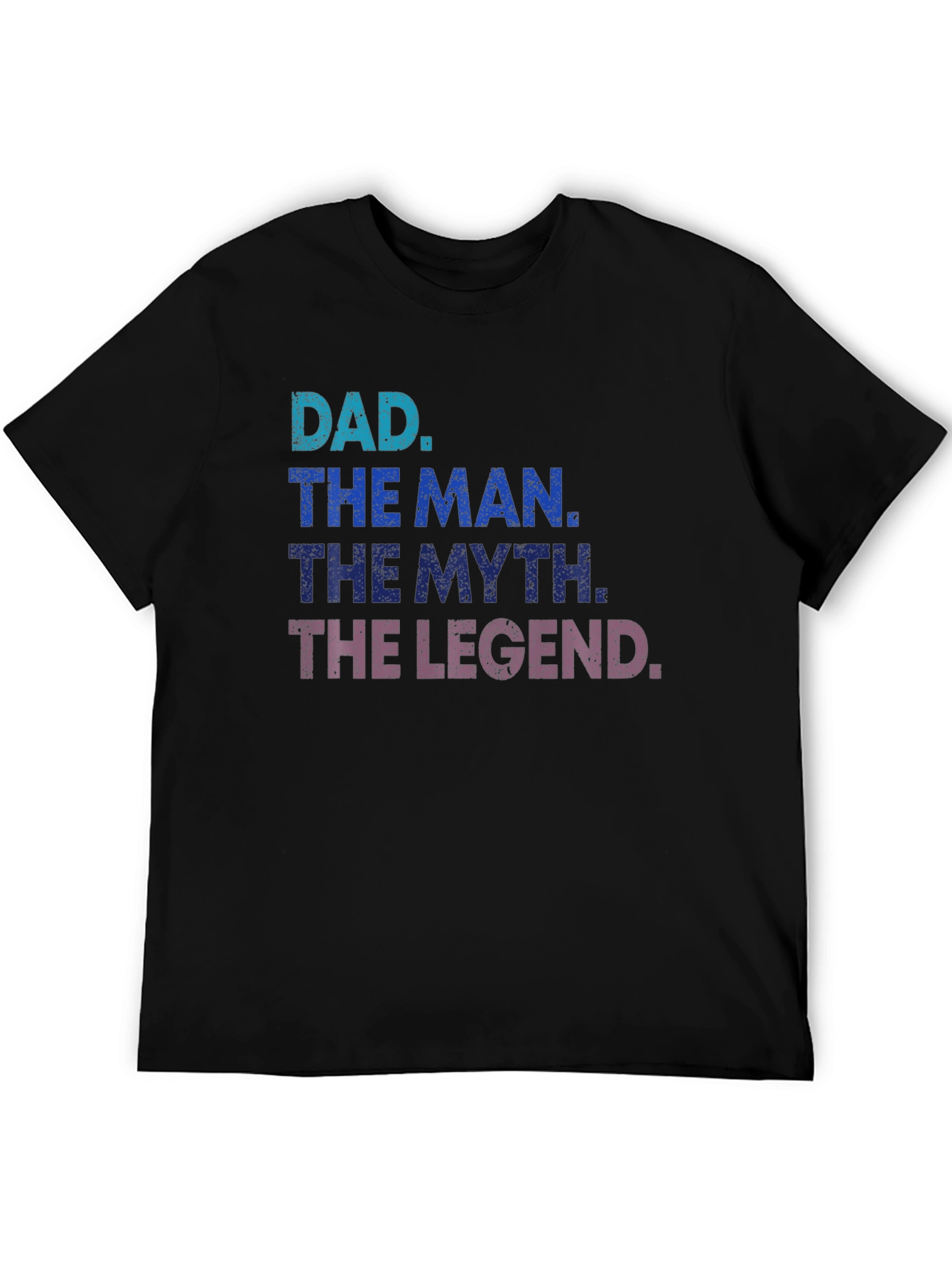 Dad The Man The Myth The Legend Graphic Tee