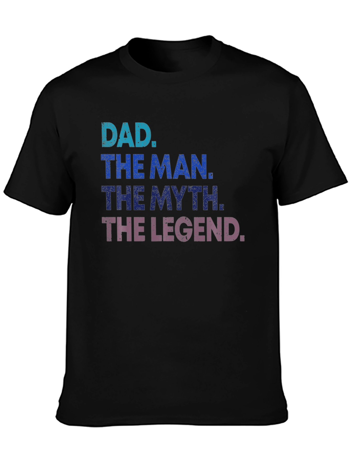 Dad The Man The Myth The Legend Graphic Tee
