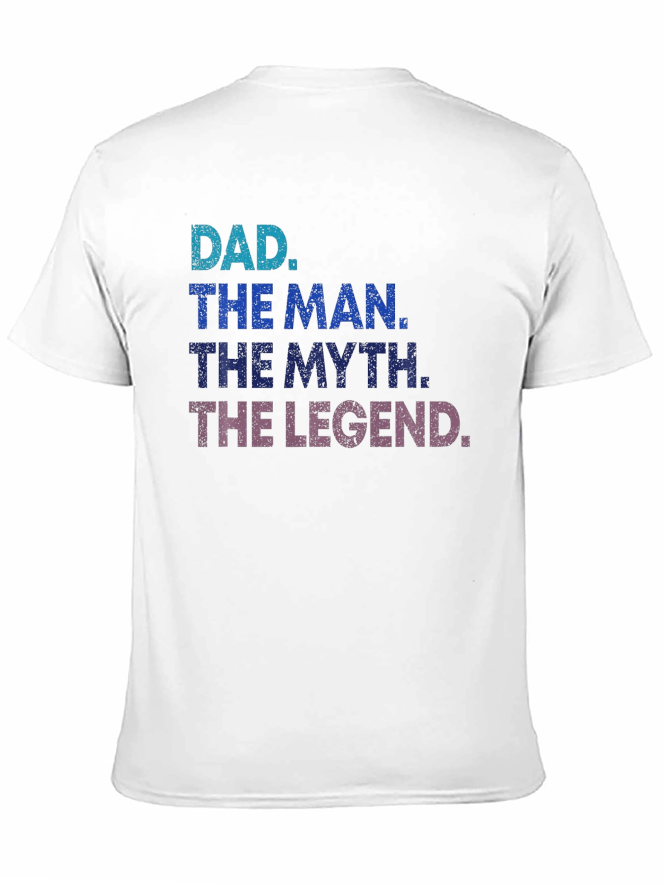 Dad The Man The Myth The Legend Graphic Tee
