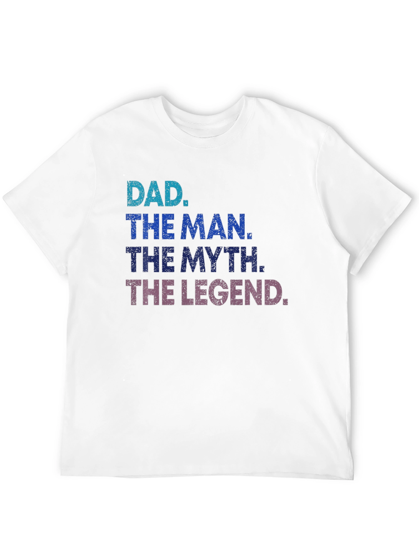Dad The Man The Myth The Legend Graphic Tee
