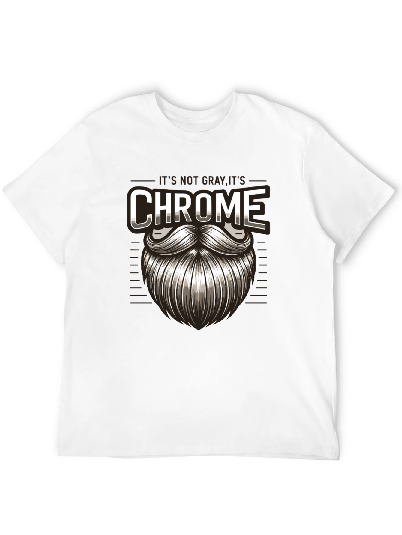 Its Not Gray Its Chrome T-Shirt