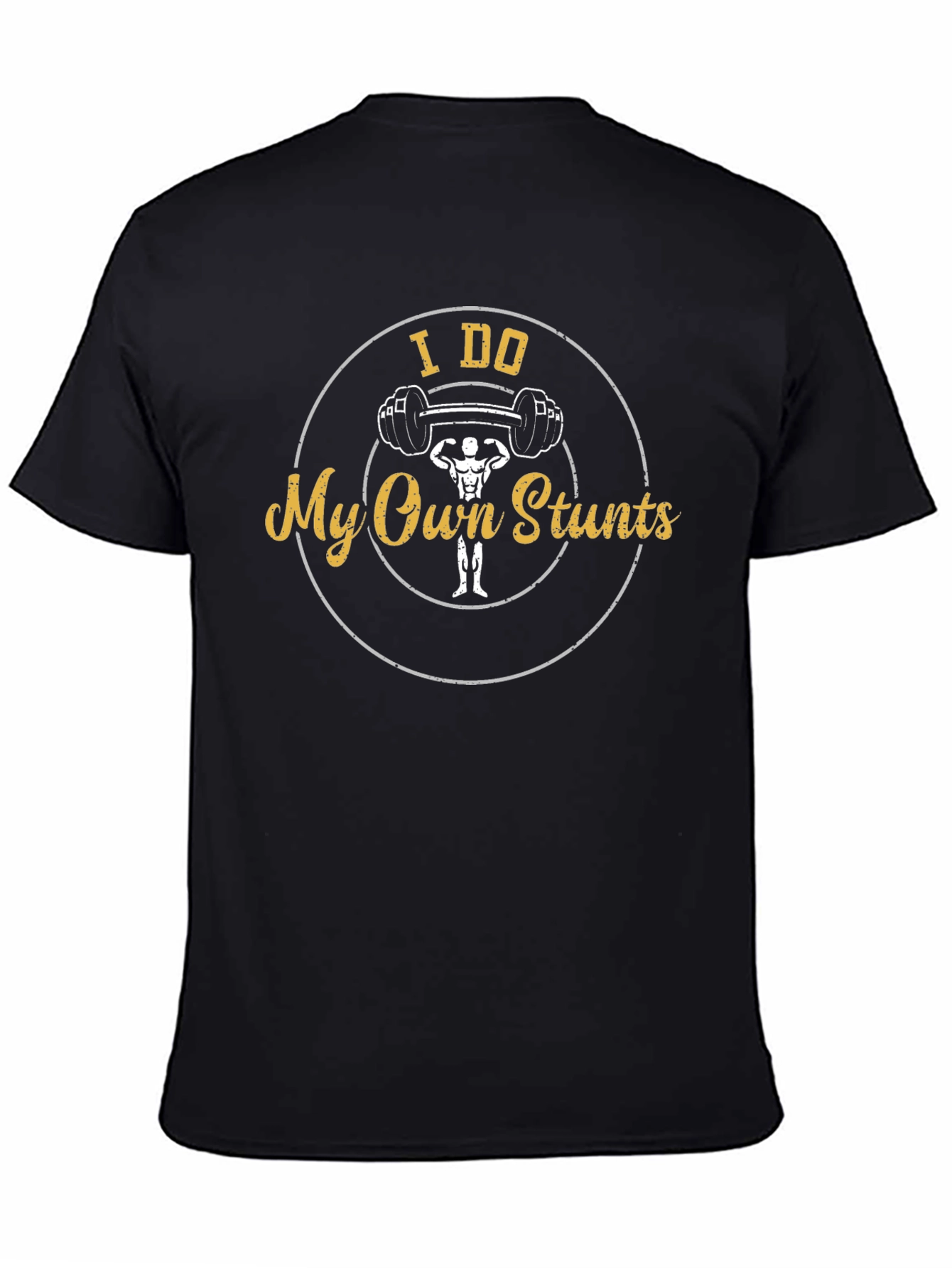 I Do My Own Stunts Gym T-Shirt