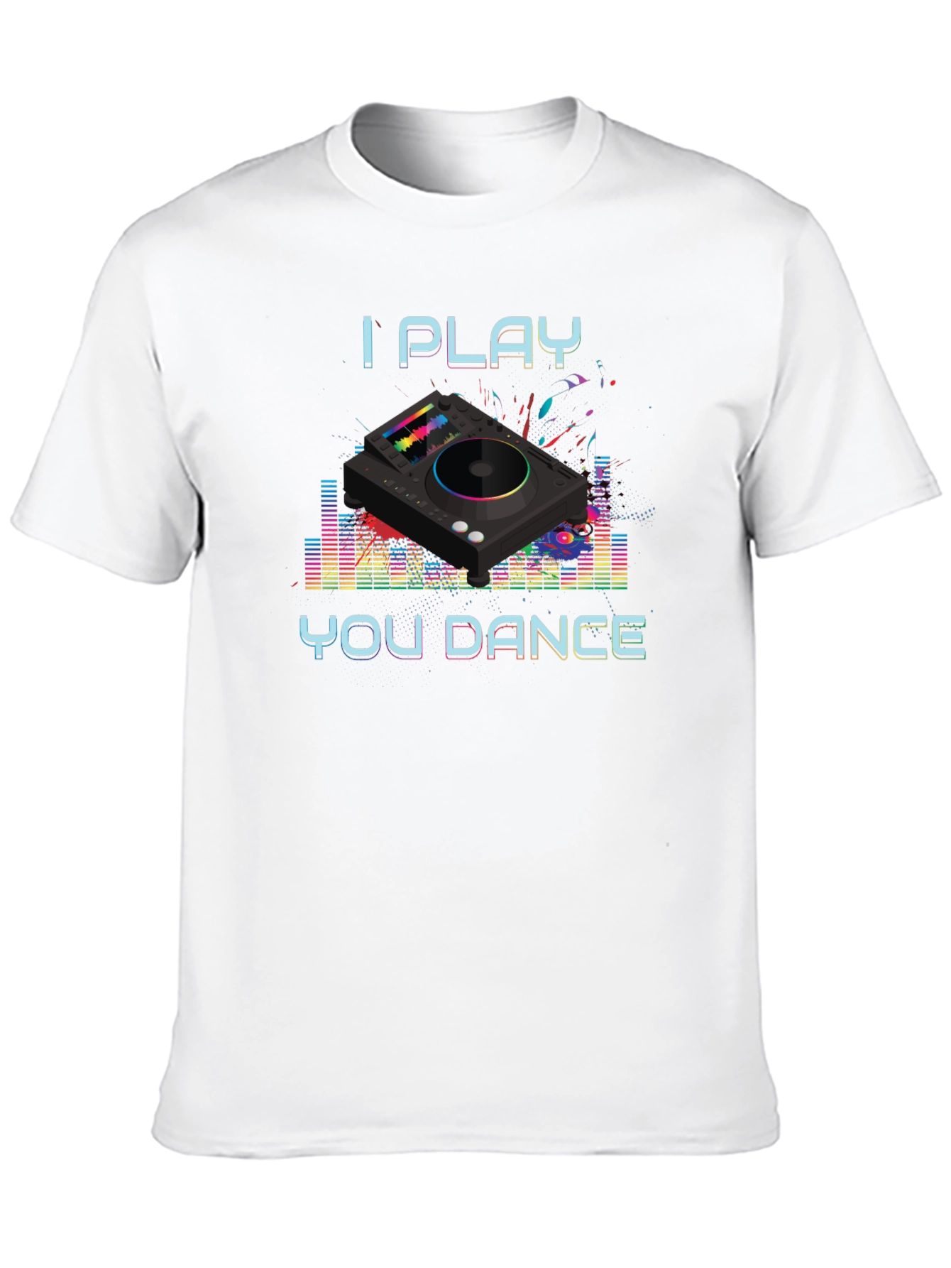 I Play You Dance DJ Graphic Tee