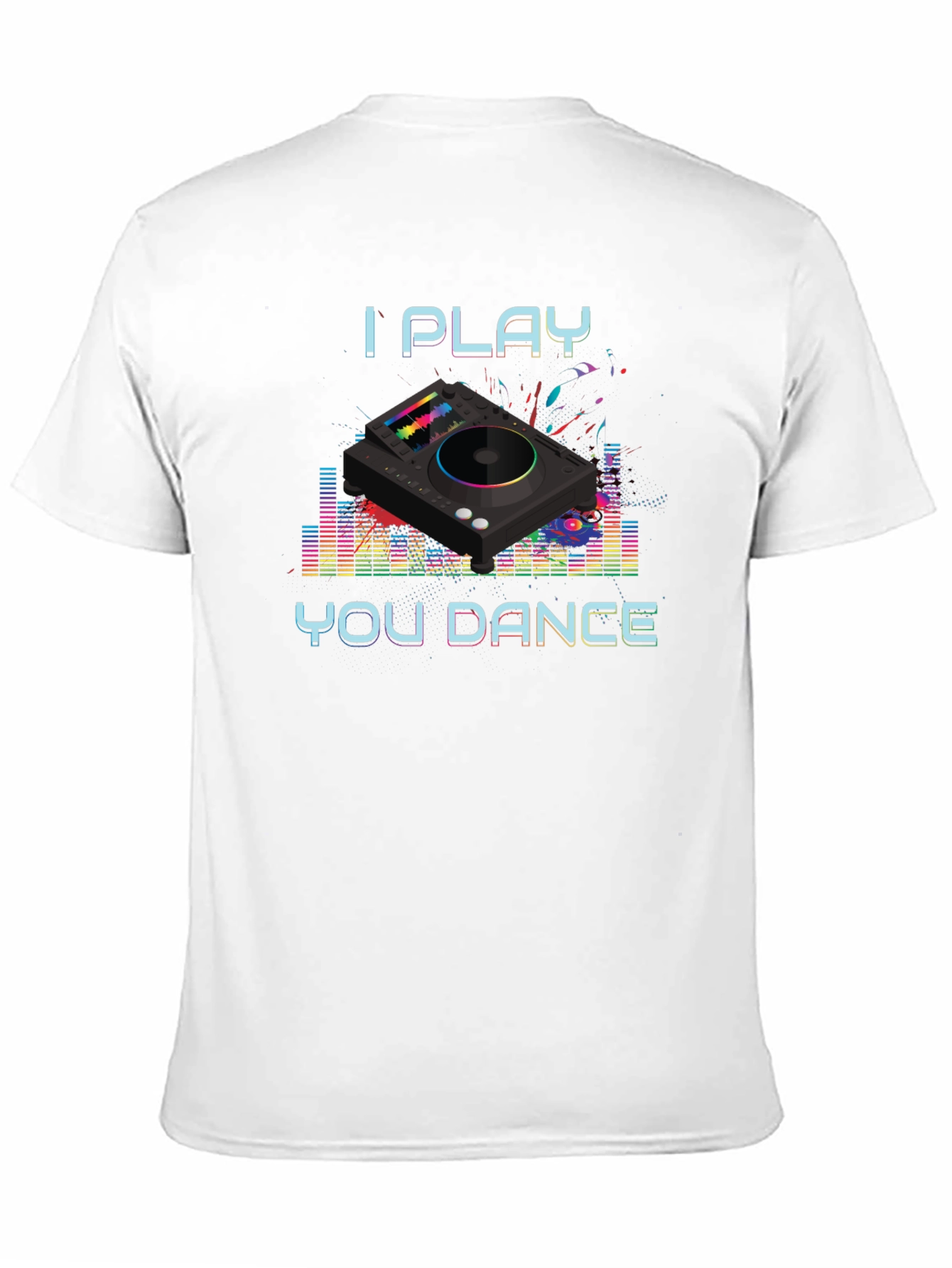 I Play You Dance DJ Graphic Tee