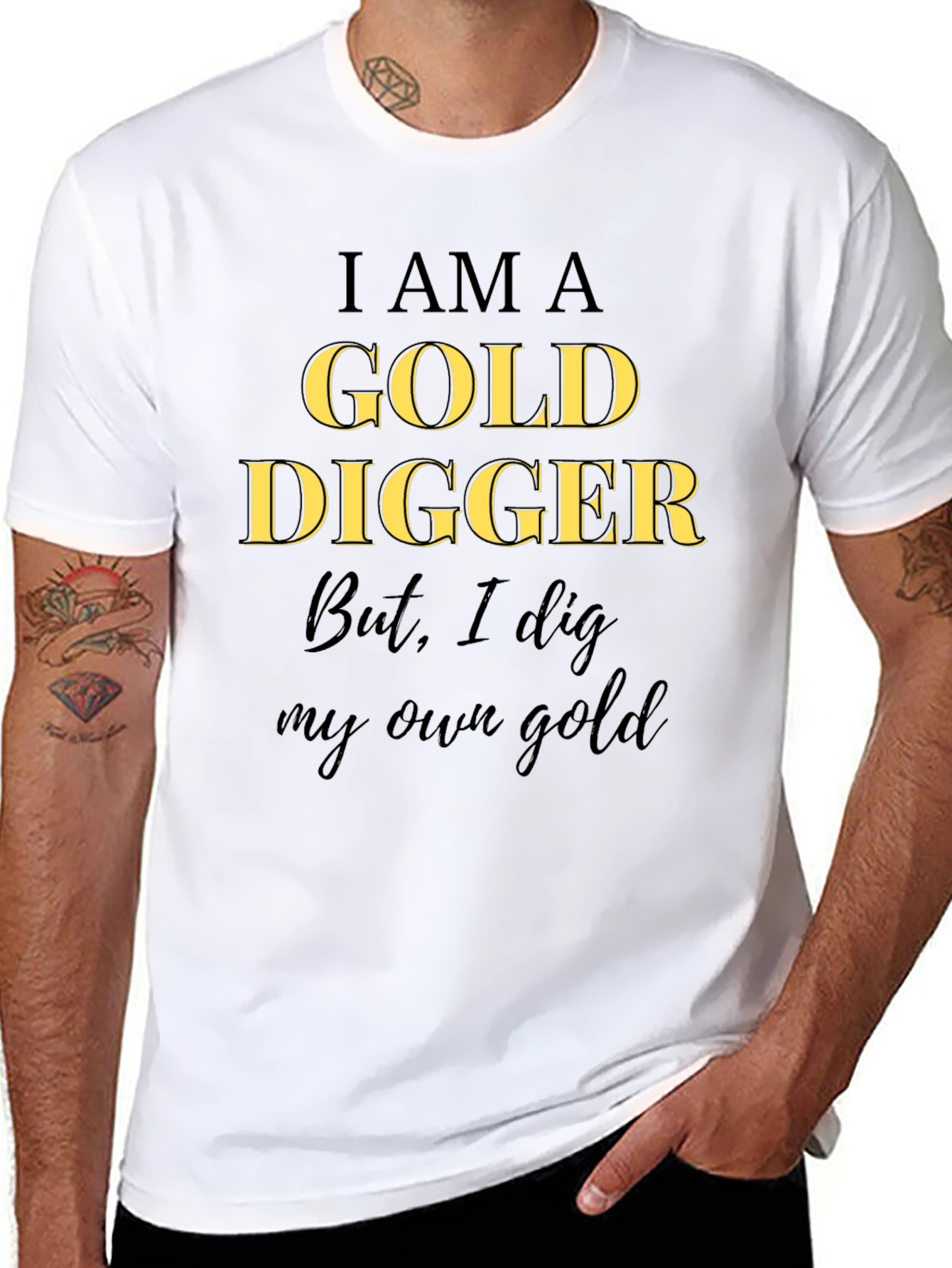 I am a Gold Digger T-Shirt - Own Gold!