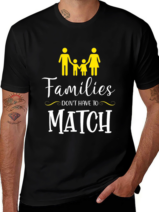 Families Dont Have to Match Graphic Tee