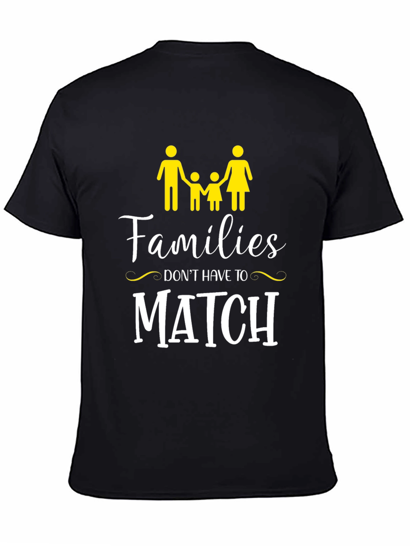 Families Dont Have to Match Graphic Tee