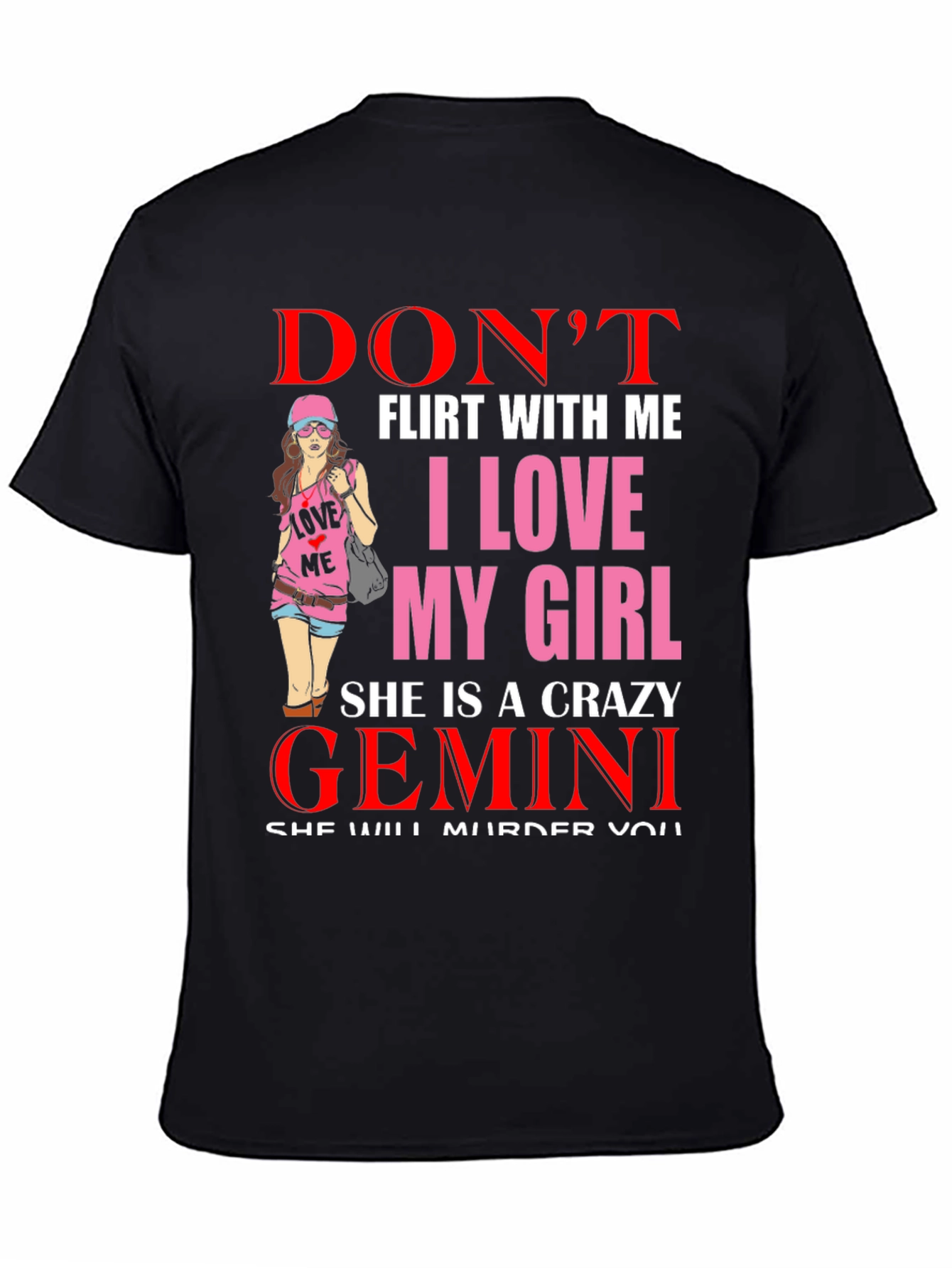 Dont Flirt I Love My Girl Crazy Gemini T-Shirt
