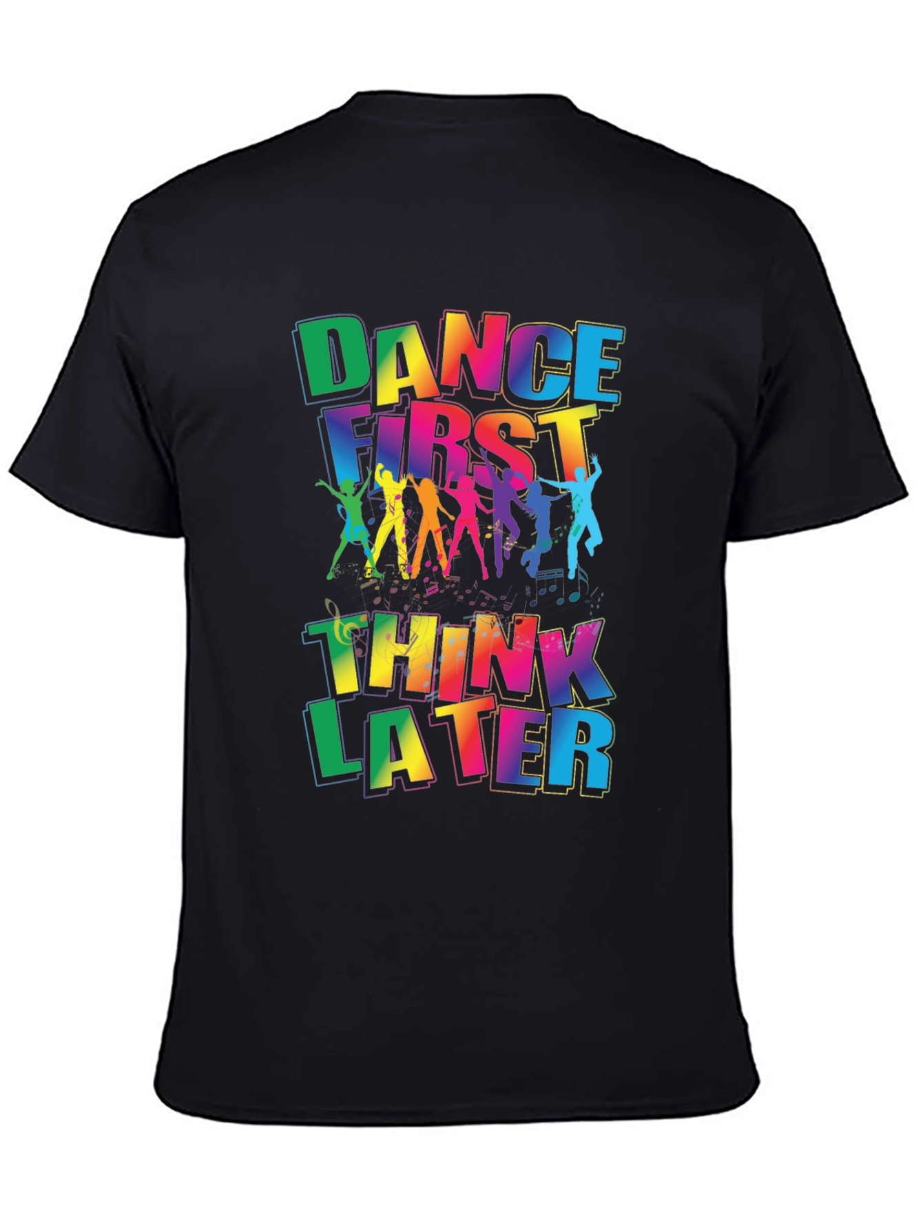 Dance First Think Later Graphic Tee