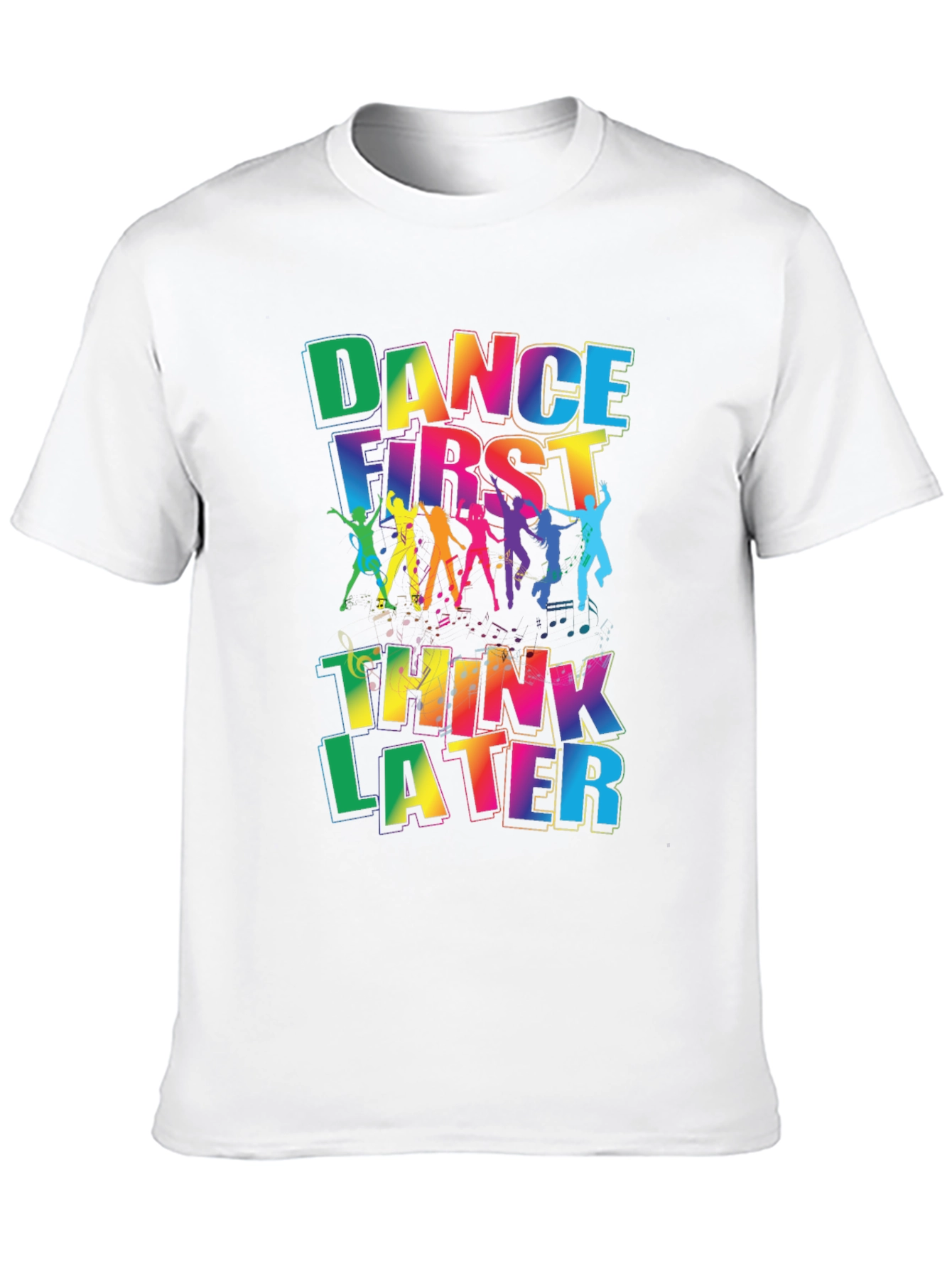 Dance First Think Later Graphic Tee