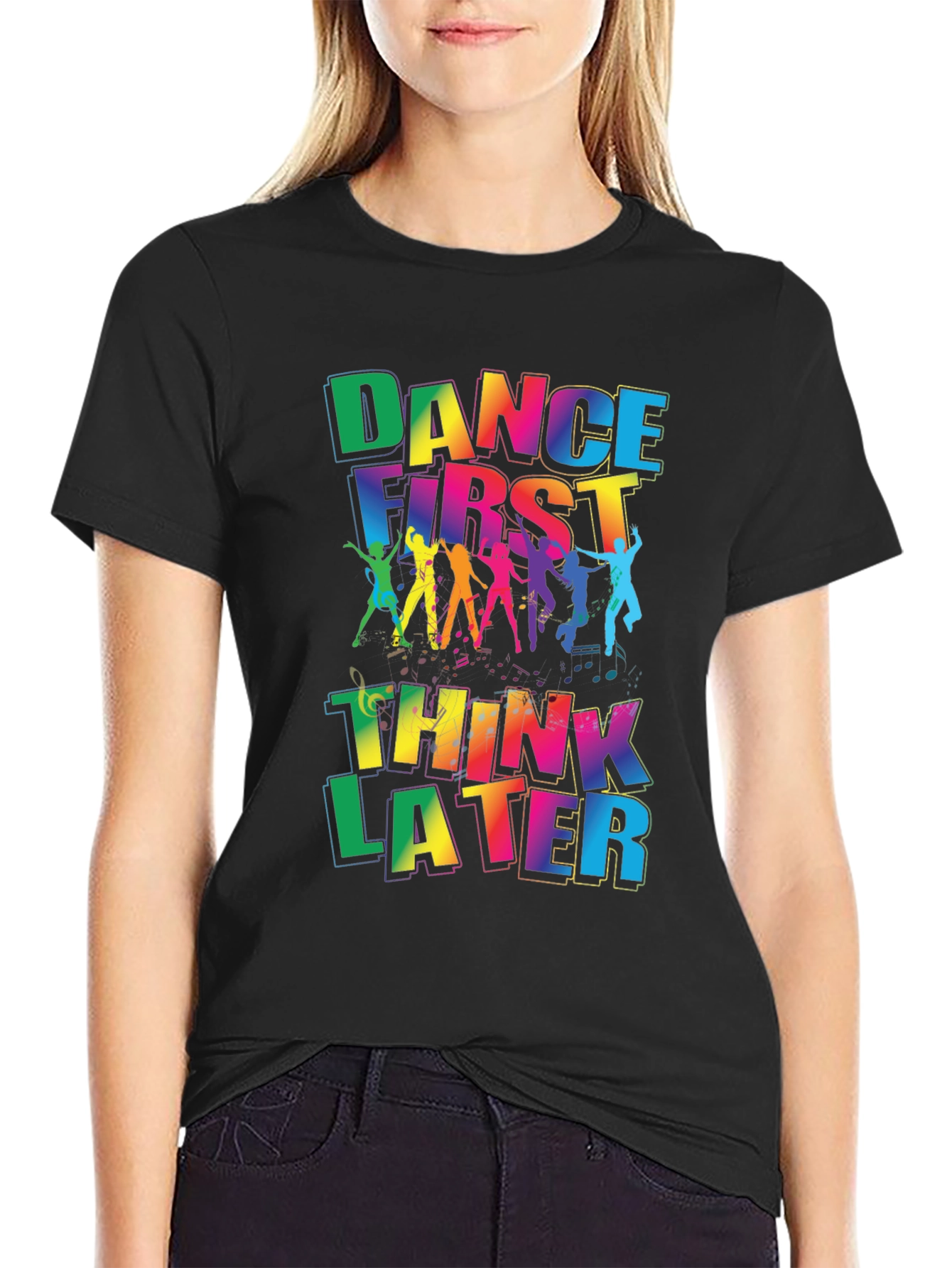 Dance First Think Later Graphic Tee
