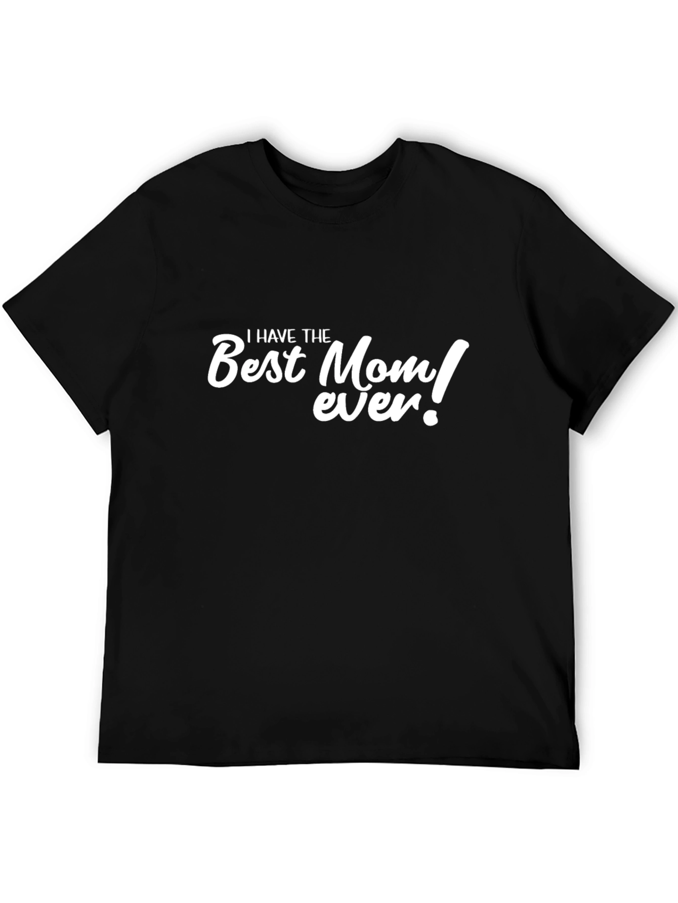 Best Mom Ever T-Shirt - Black Graphic Tee