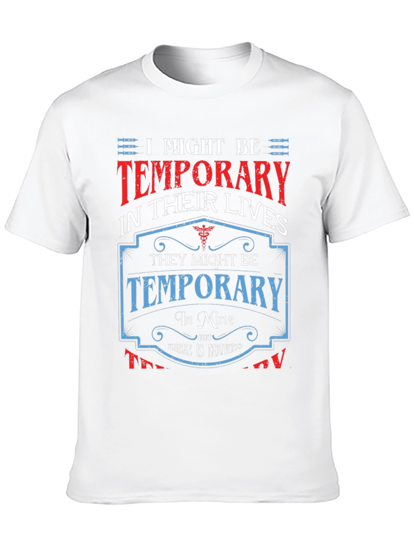 Temporary in Their Lives T-Shirt