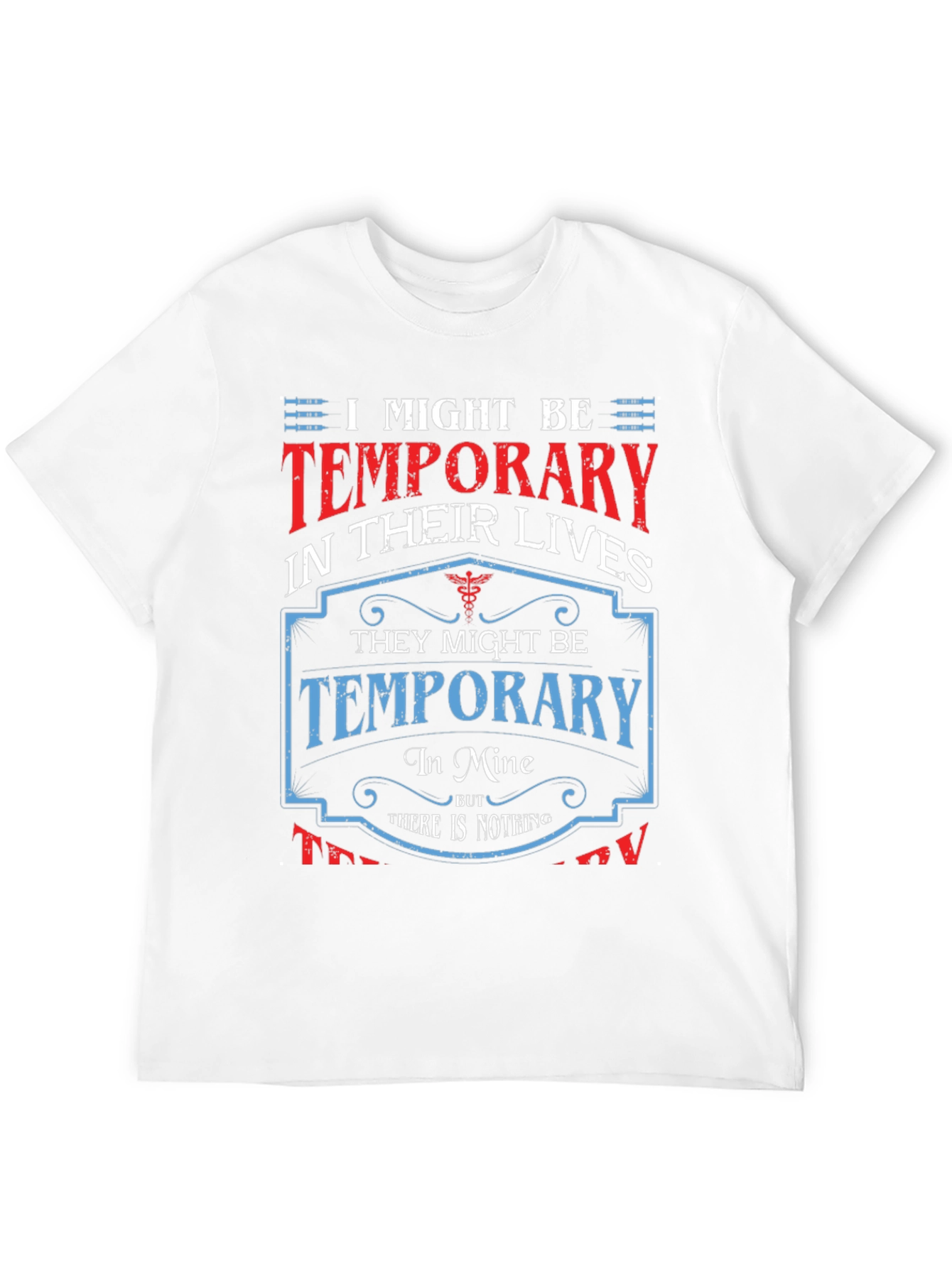 Temporary in Their Lives T-Shirt