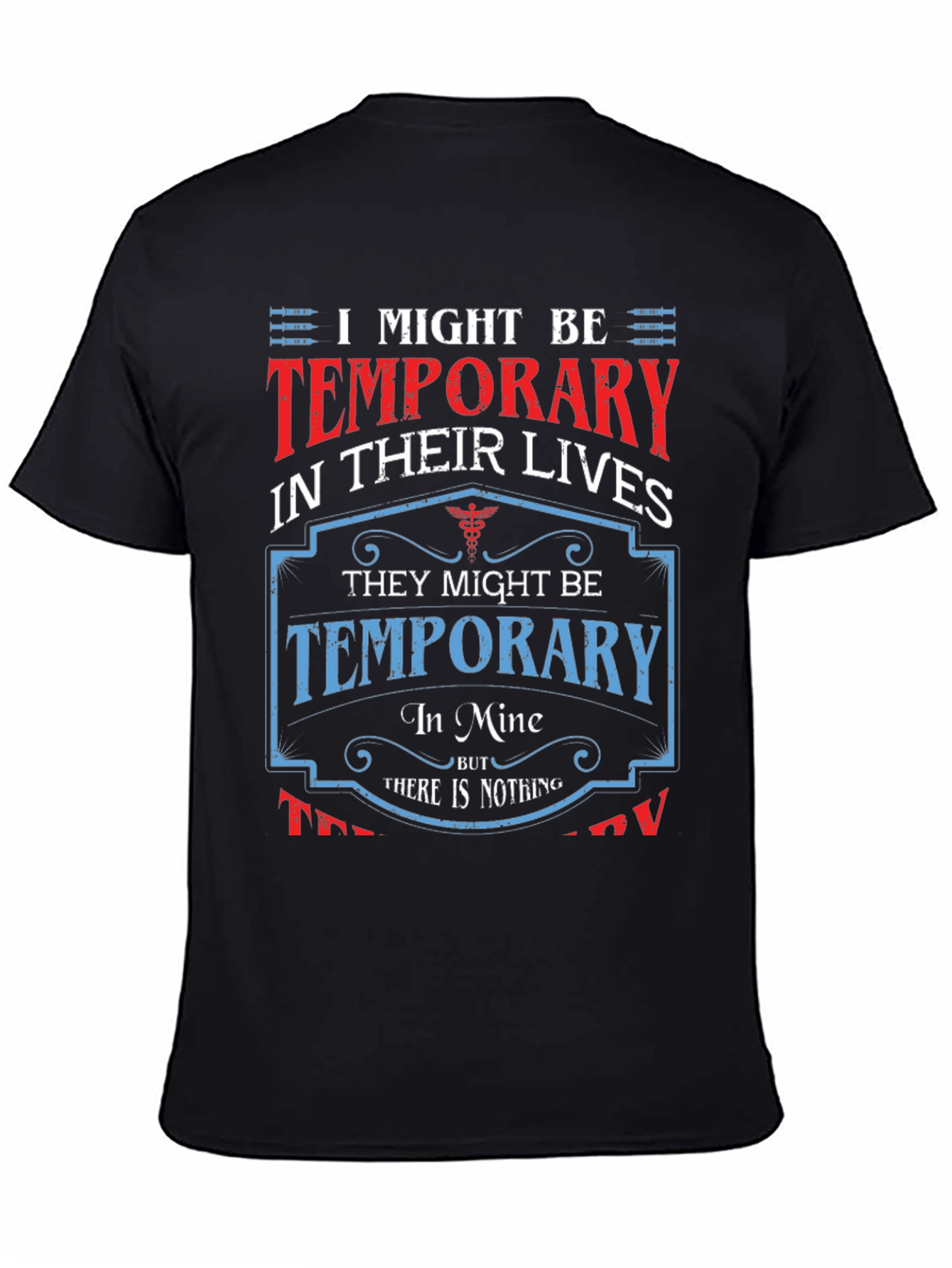 Temporary in Their Lives T-Shirt