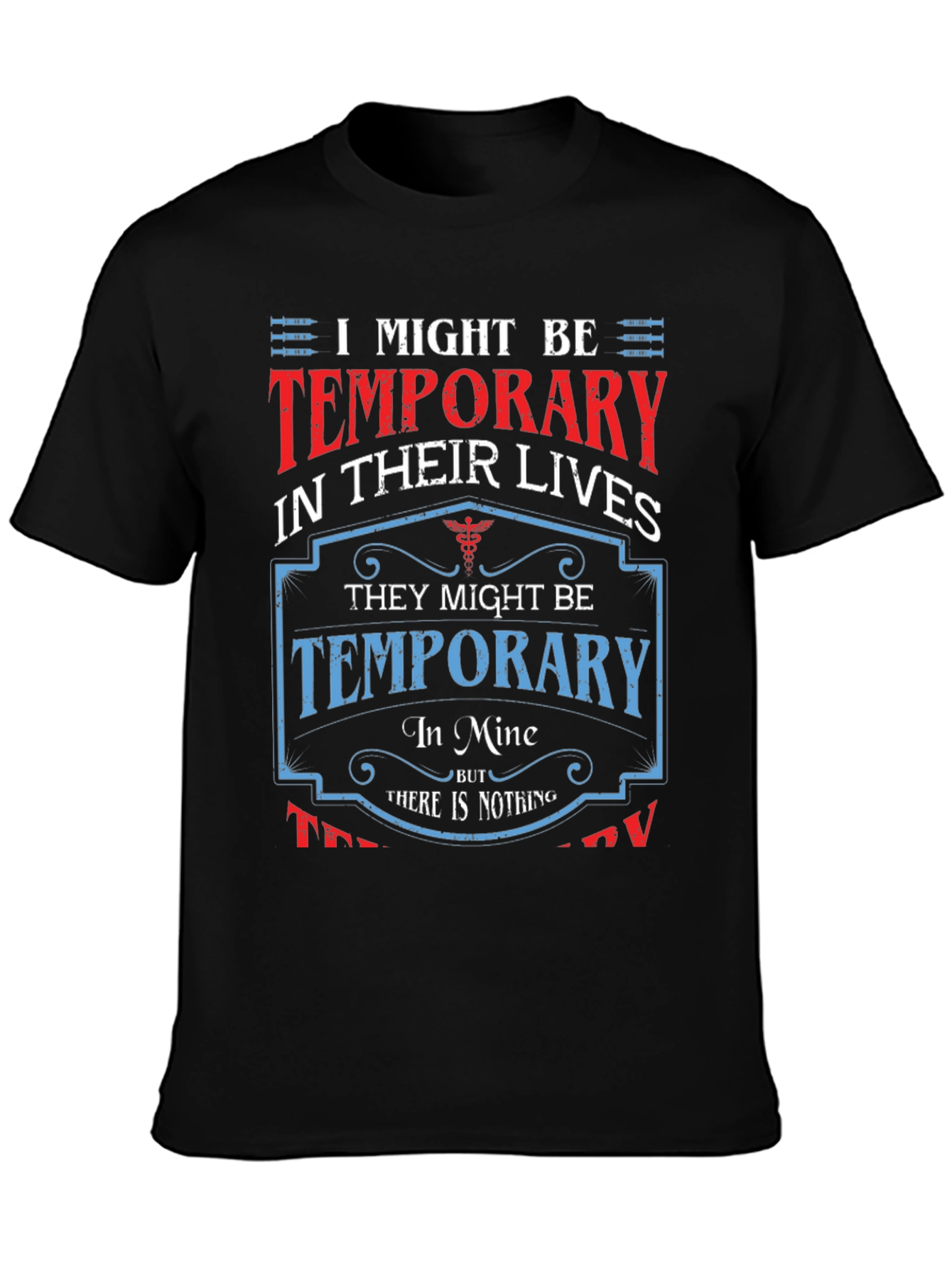 Temporary in Their Lives T-Shirt