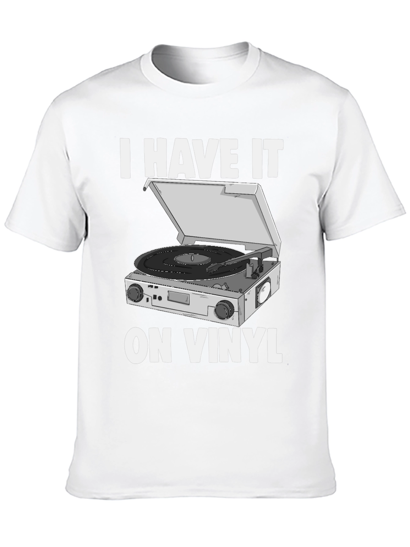I Have It On Vinyl Graphic T-Shirt