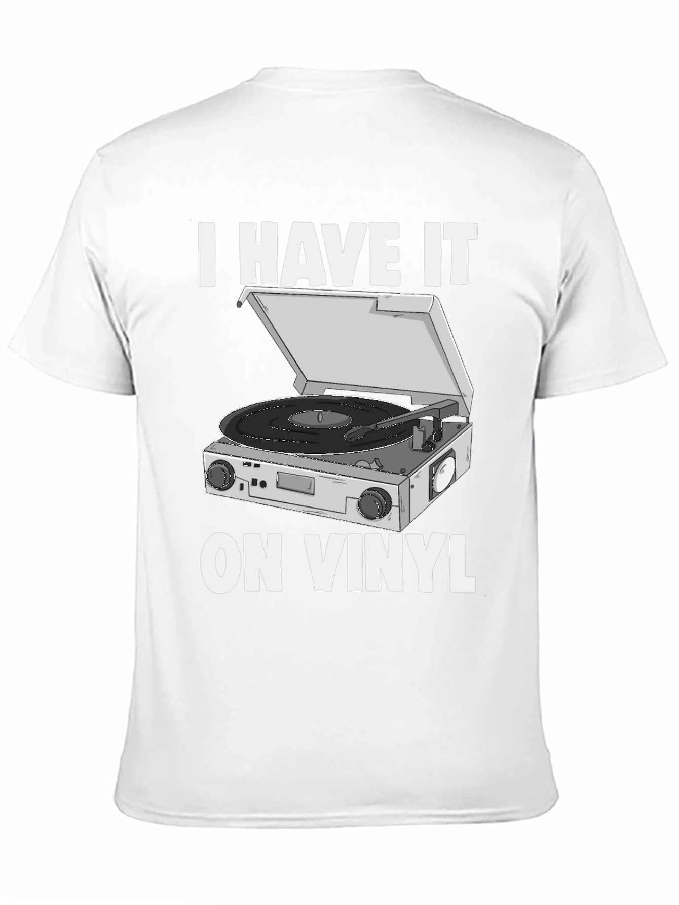 I Have It On Vinyl Graphic T-Shirt