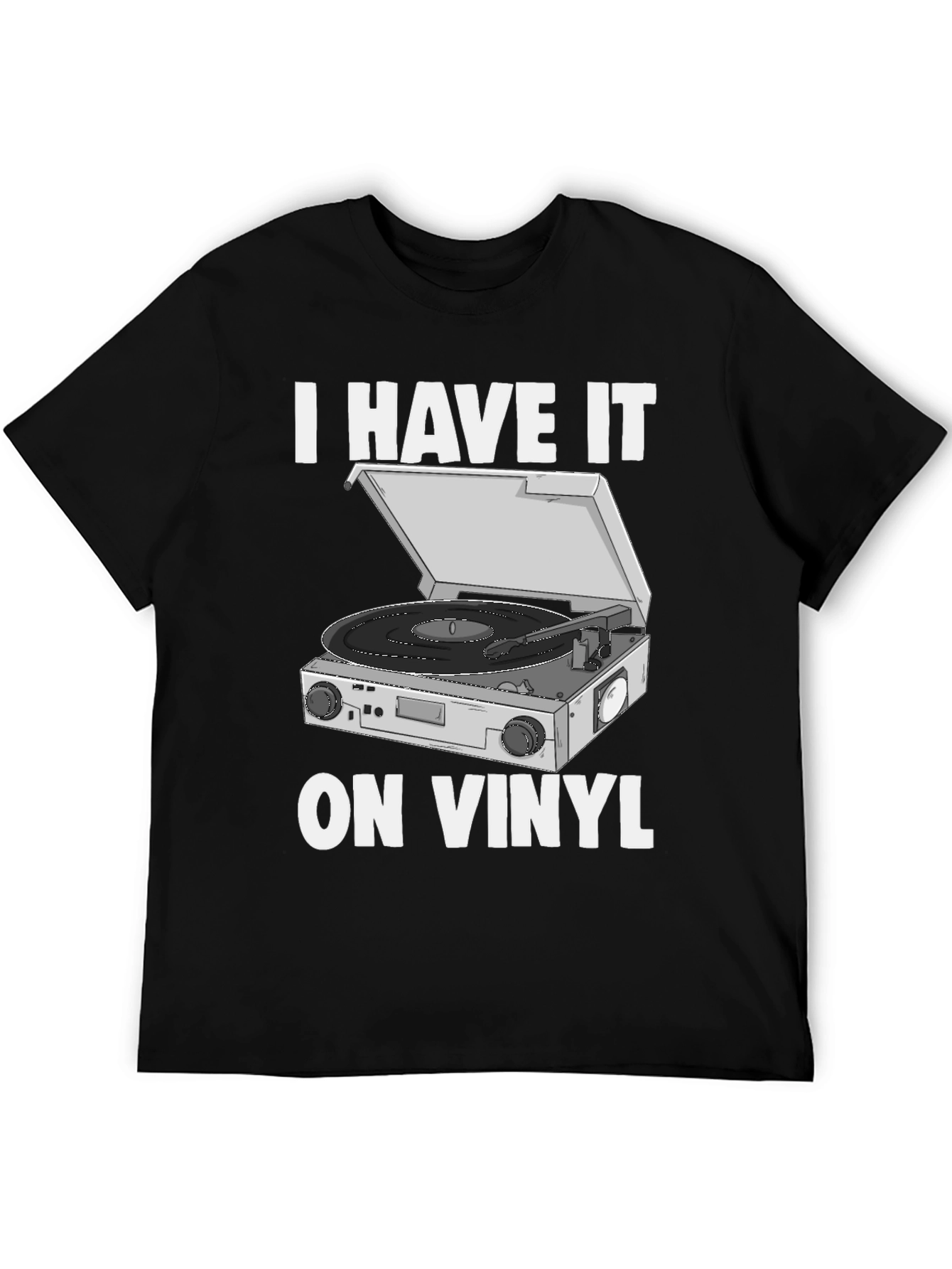 I Have It On Vinyl Graphic T-Shirt