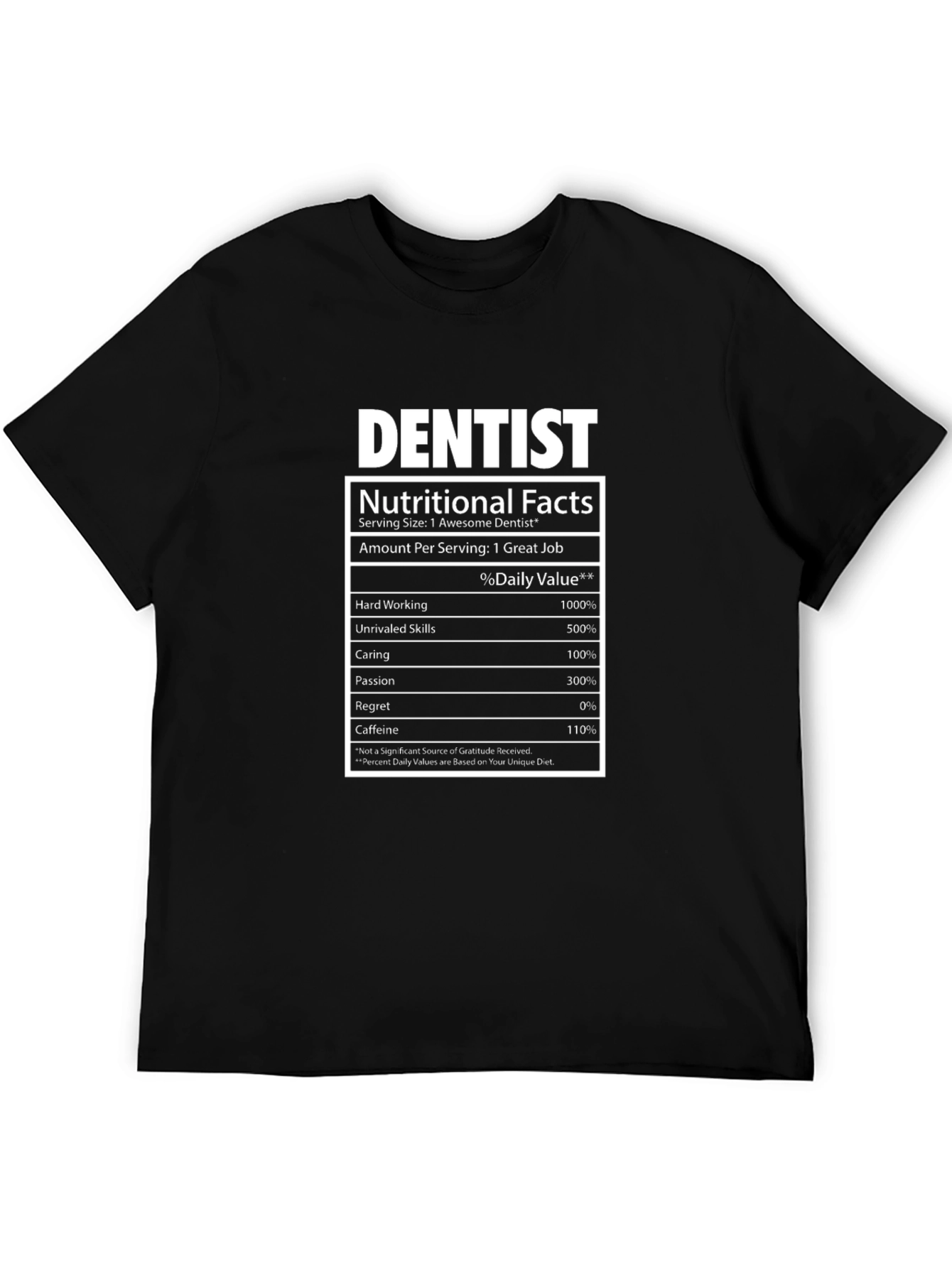 Dentist Nutritional Facts T-Shirt - Funny Dental Gift