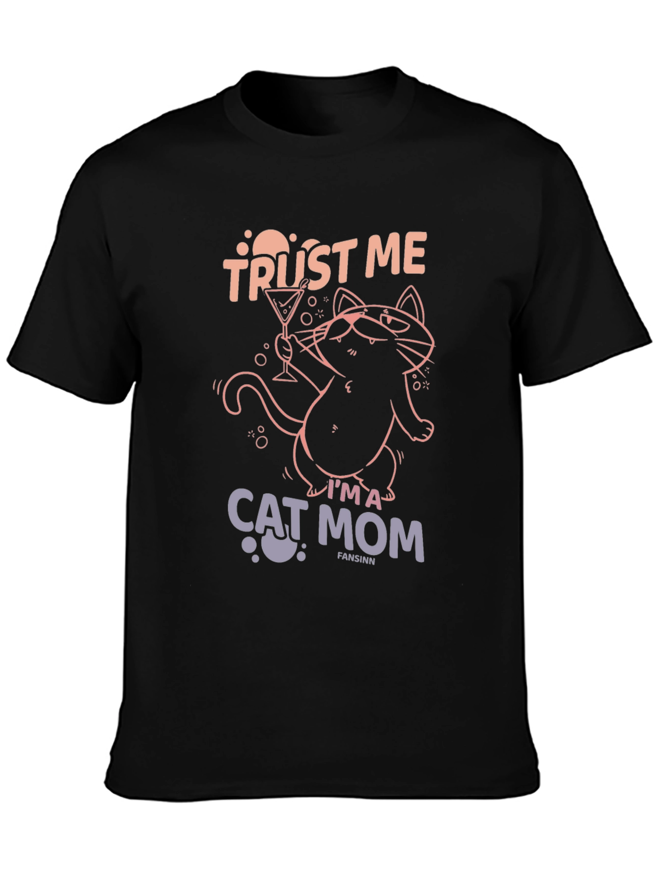 Trust Me Im A Cat Mom T-Shirt