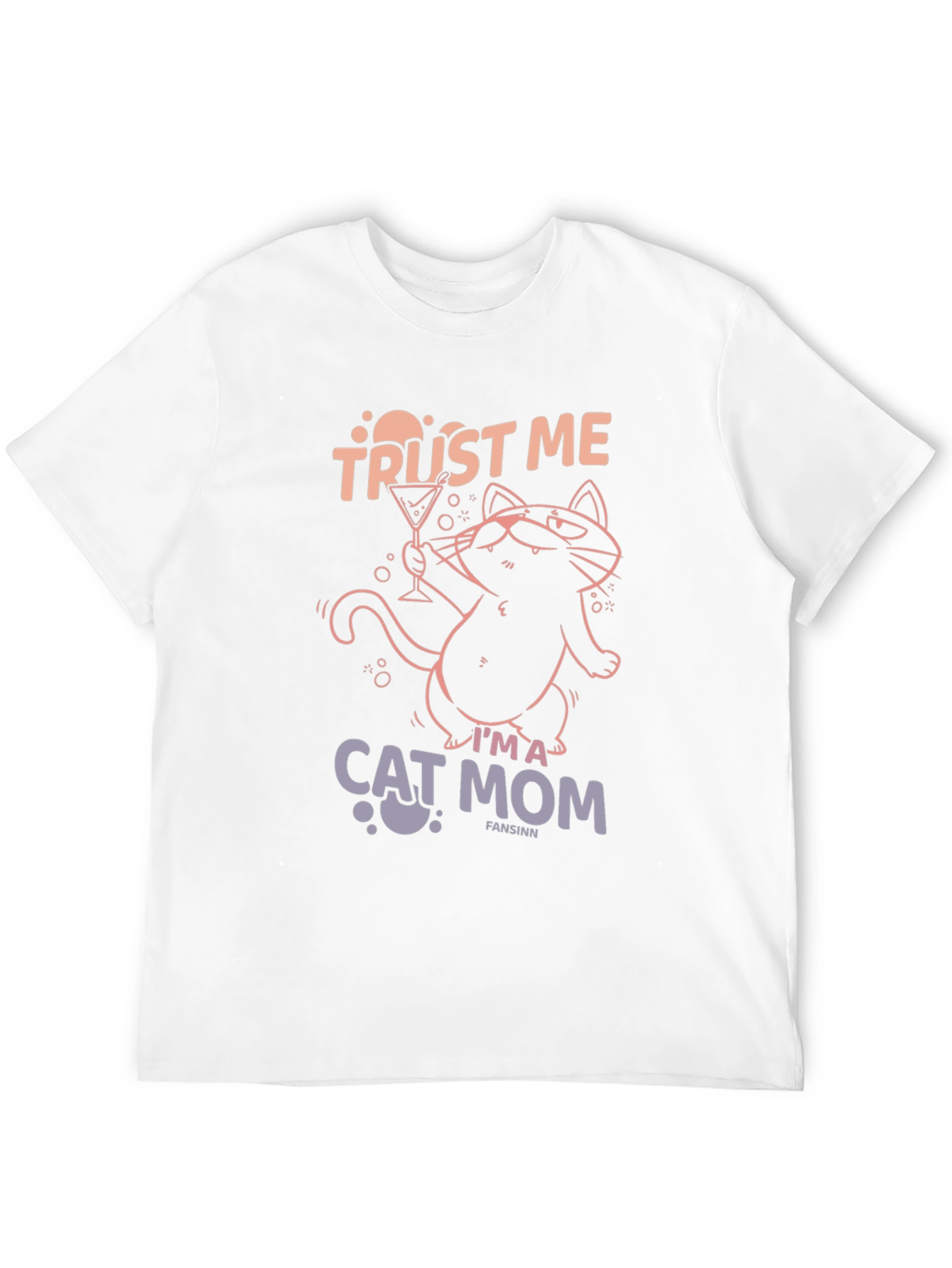 Trust Me Im A Cat Mom T-Shirt