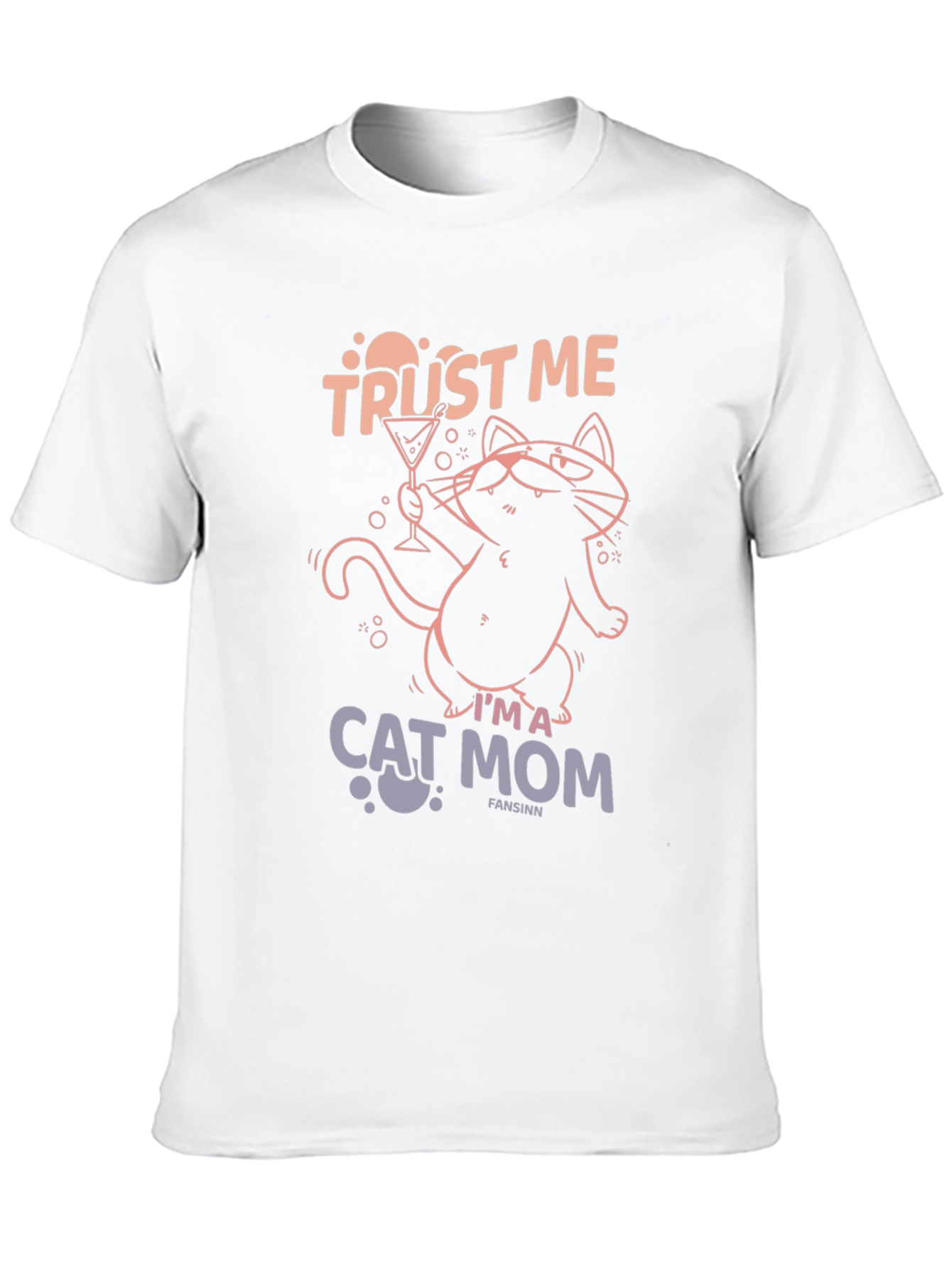 Trust Me Im A Cat Mom T-Shirt