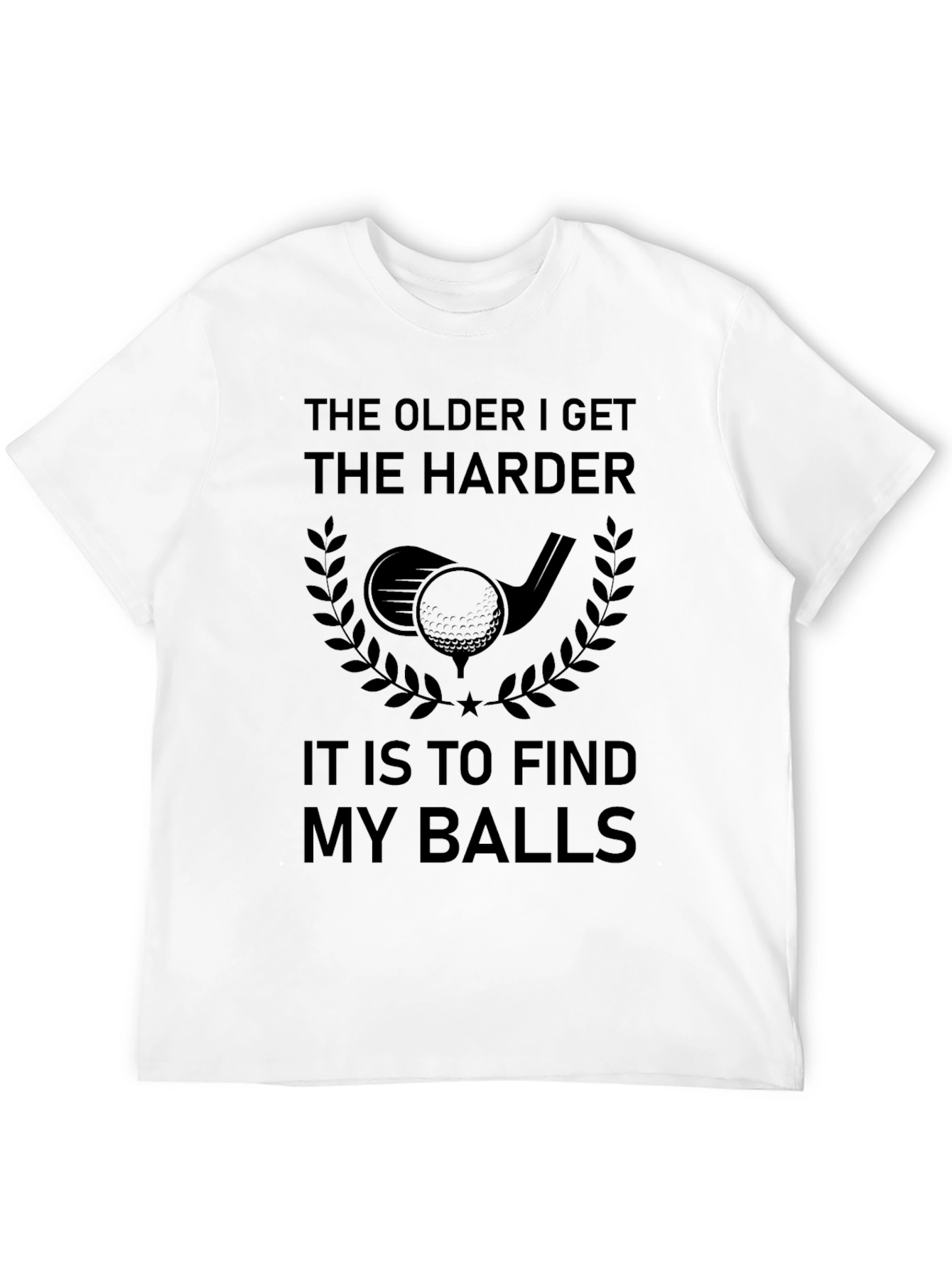 Funny Golf T-Shirt - The Older I Get