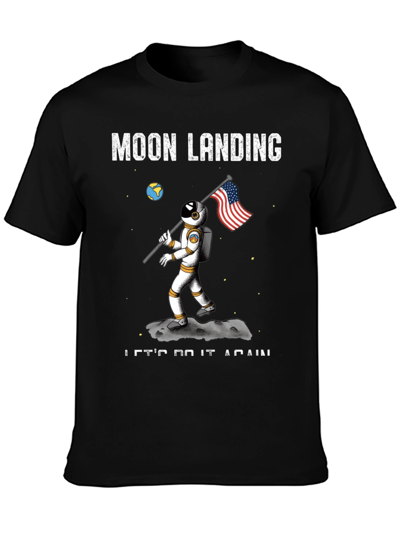Moon Landing T-Shirt - Lets Do It Again