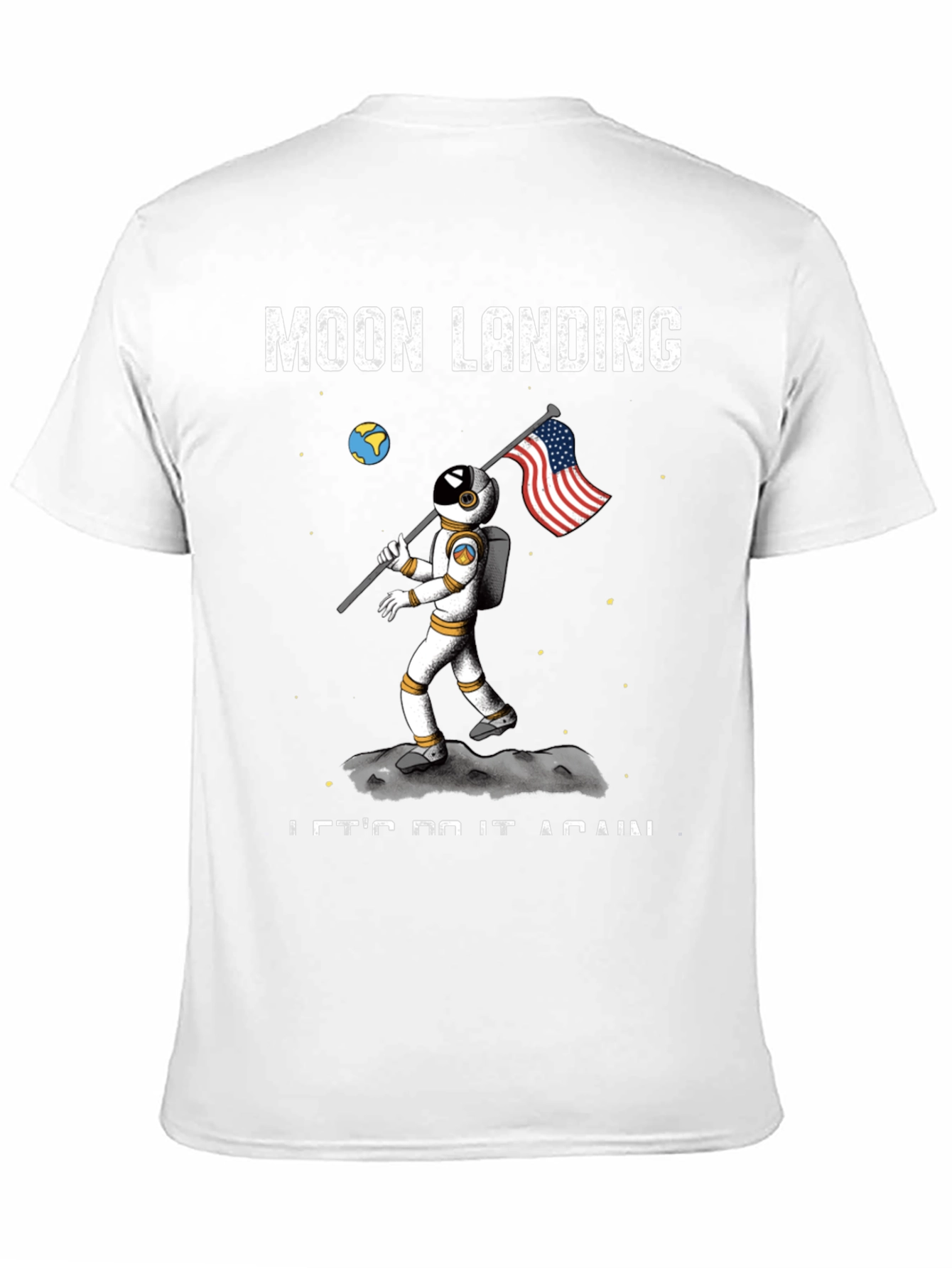 Moon Landing T-Shirt - Lets Do It Again