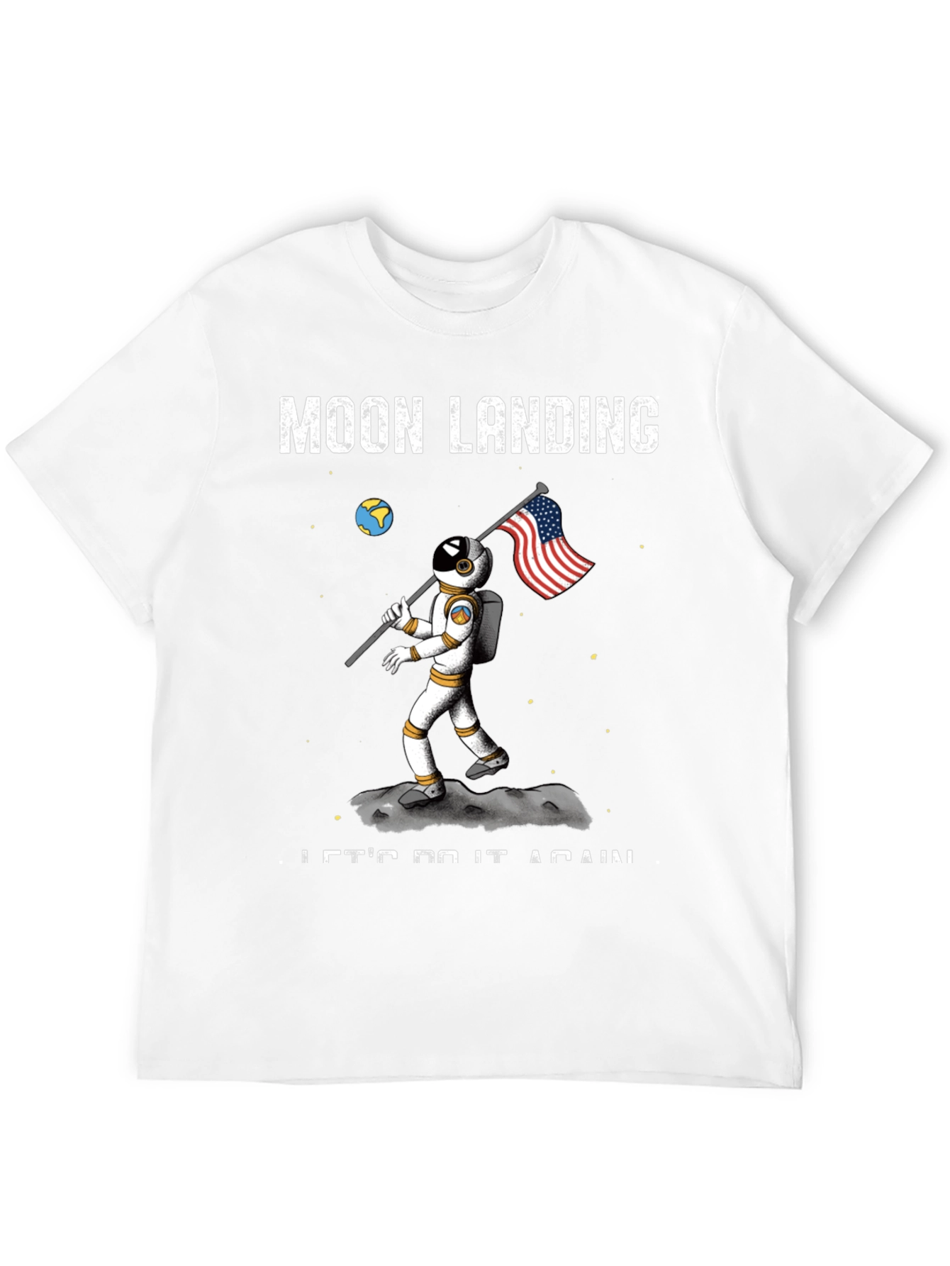 Moon Landing T-Shirt - Lets Do It Again