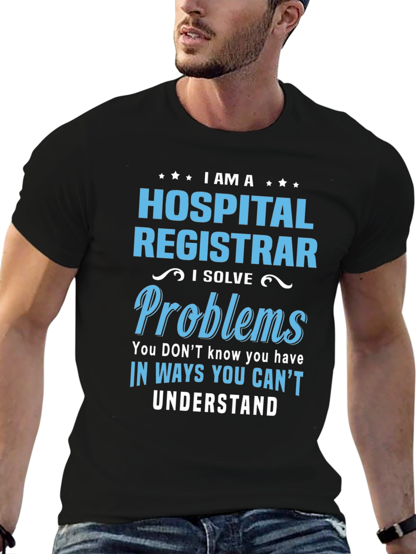 Hospital Registrar Problem Solver T-Shirt
