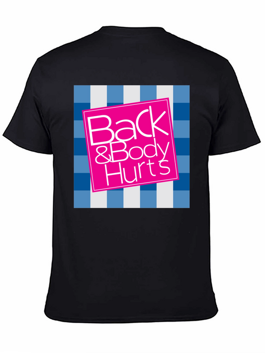 Back & Body Hurts Graphic Tee - Funny T-Shirt