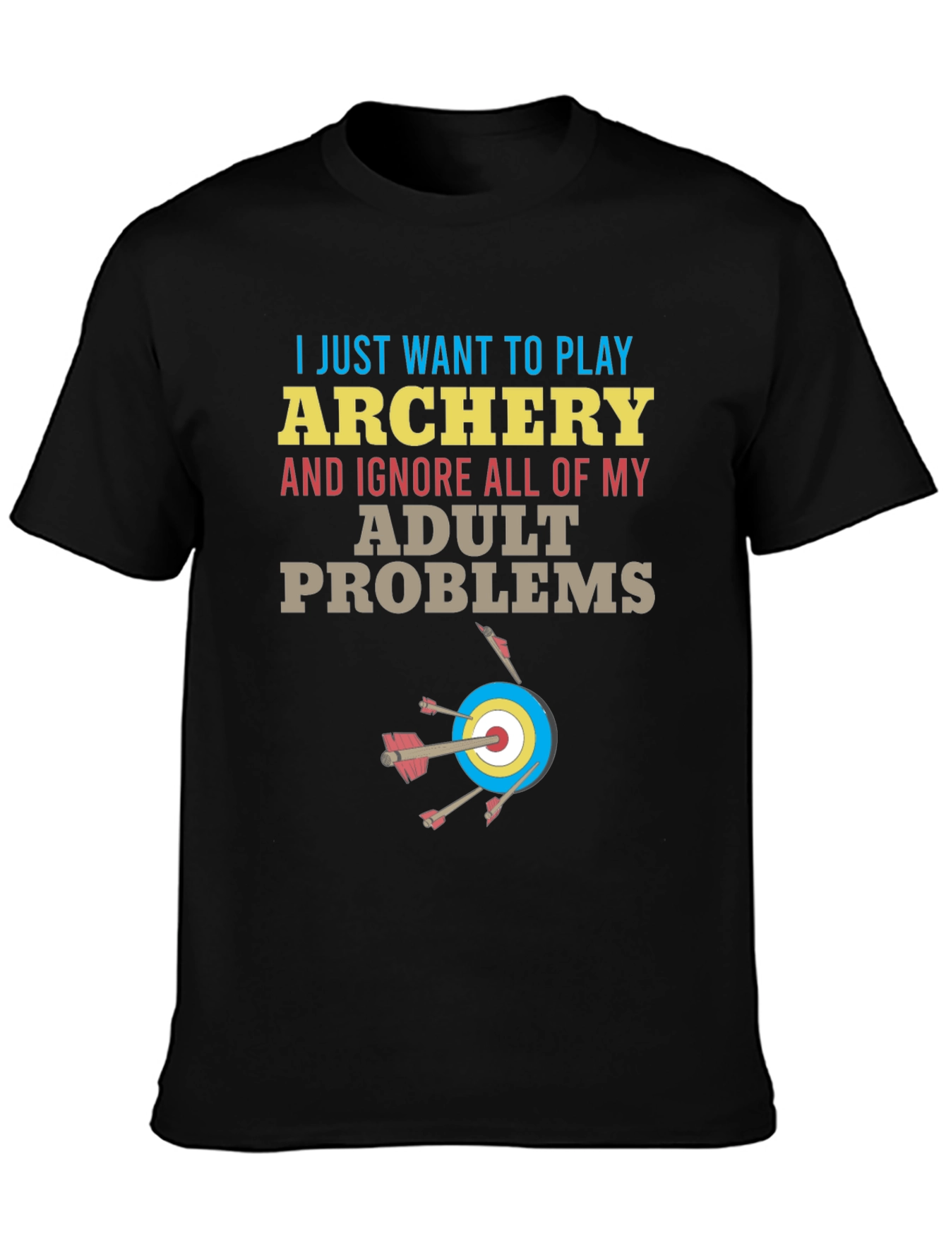 Archery T-Shirt: Ignore Adult Problems Tee