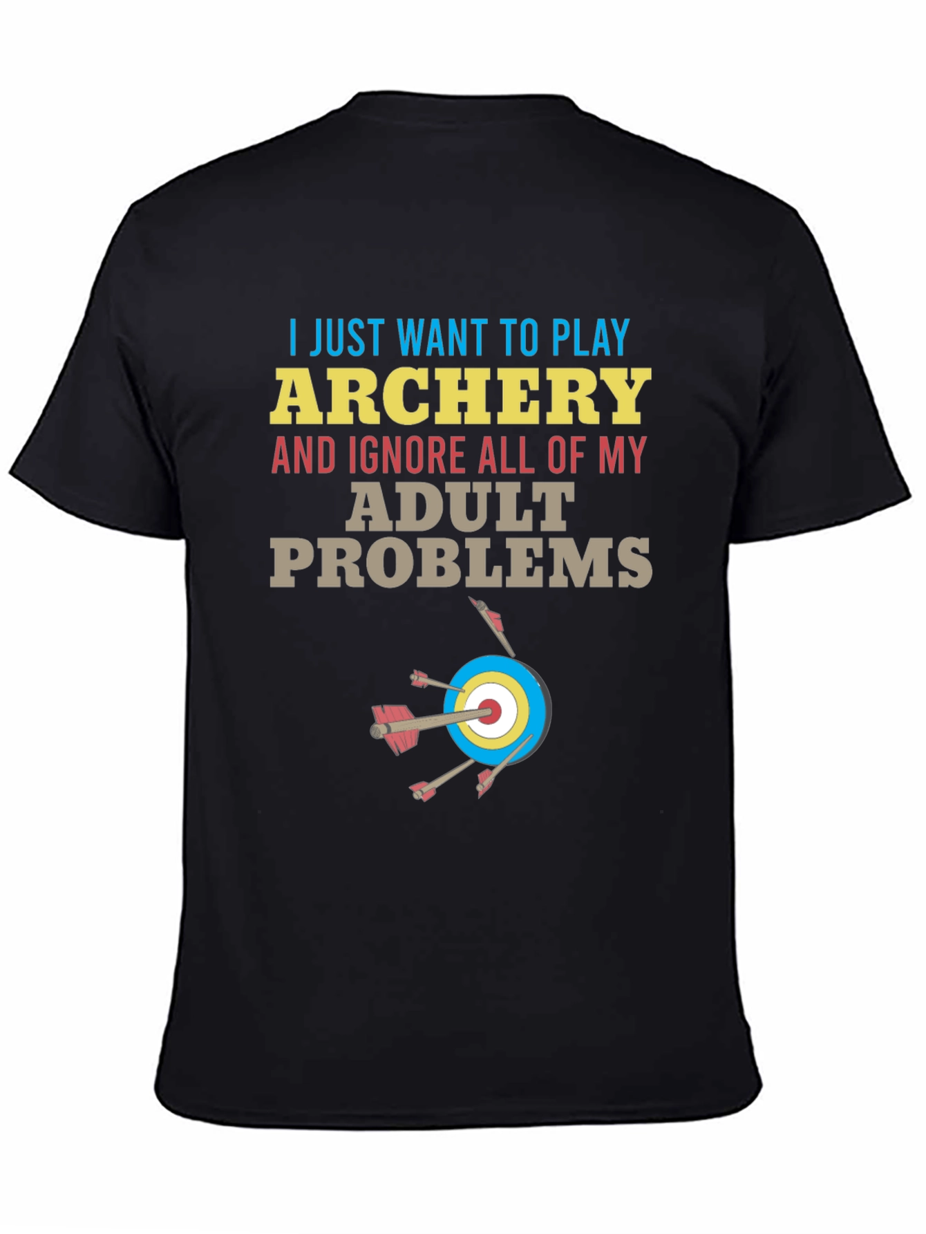 Archery T-Shirt: Ignore Adult Problems Tee