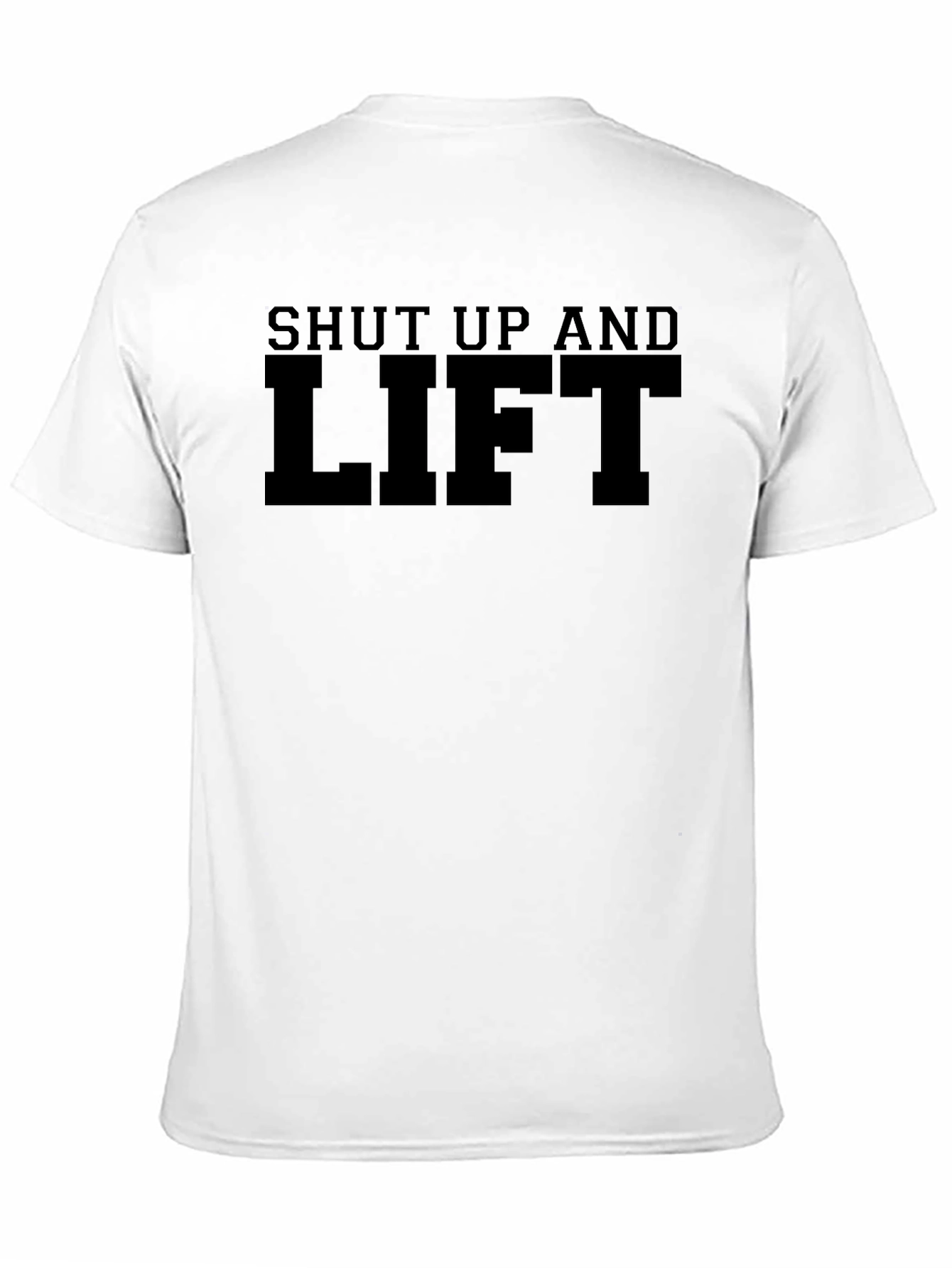 Shut Up and Lift Graphic T-Shirt