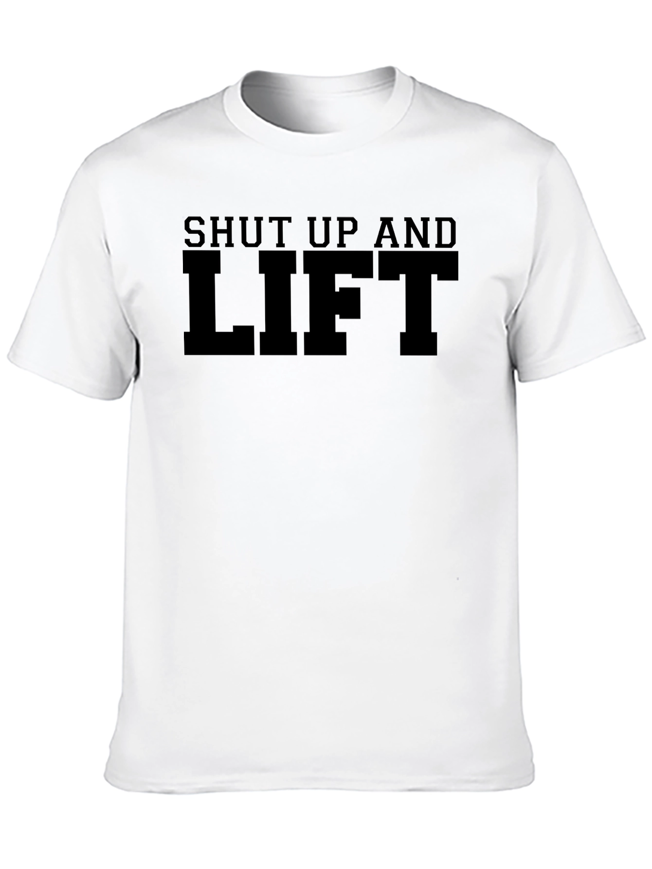Shut Up and Lift Graphic T-Shirt