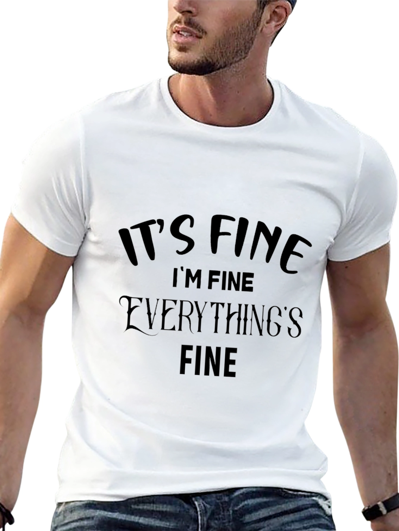 Its Fine T-Shirt Funny Graphic Tee