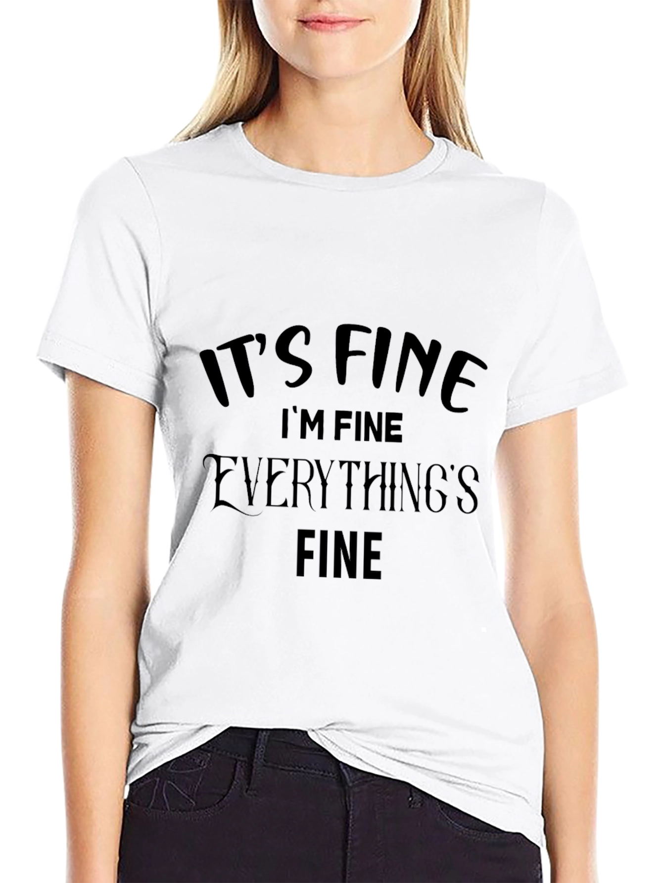 Its Fine T-Shirt Funny Graphic Tee