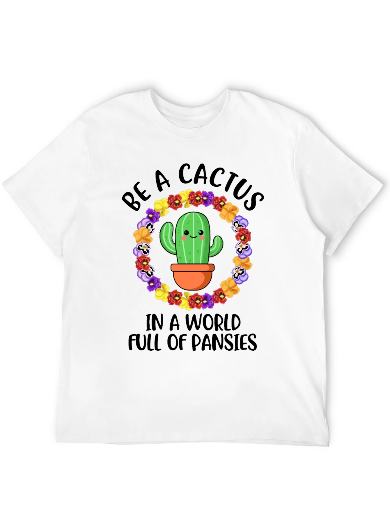 Be A Cactus T-Shirt