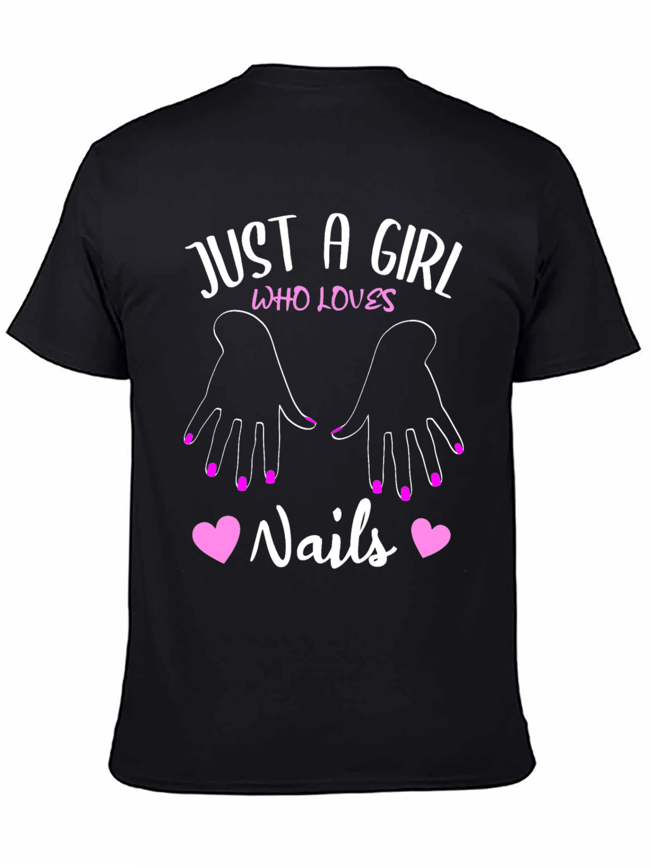 Just A Girl Who Loves Nails T-Shirt