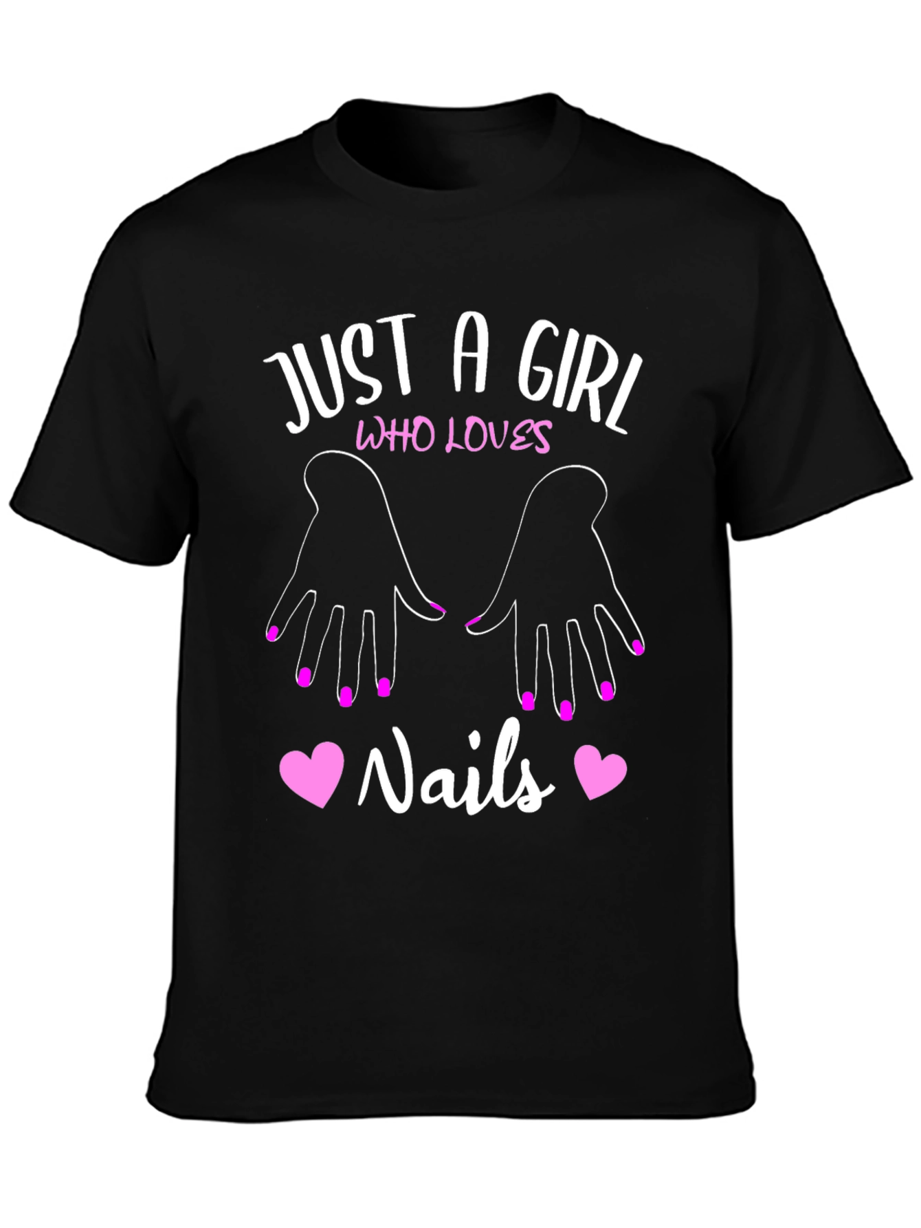 Just A Girl Who Loves Nails T-Shirt
