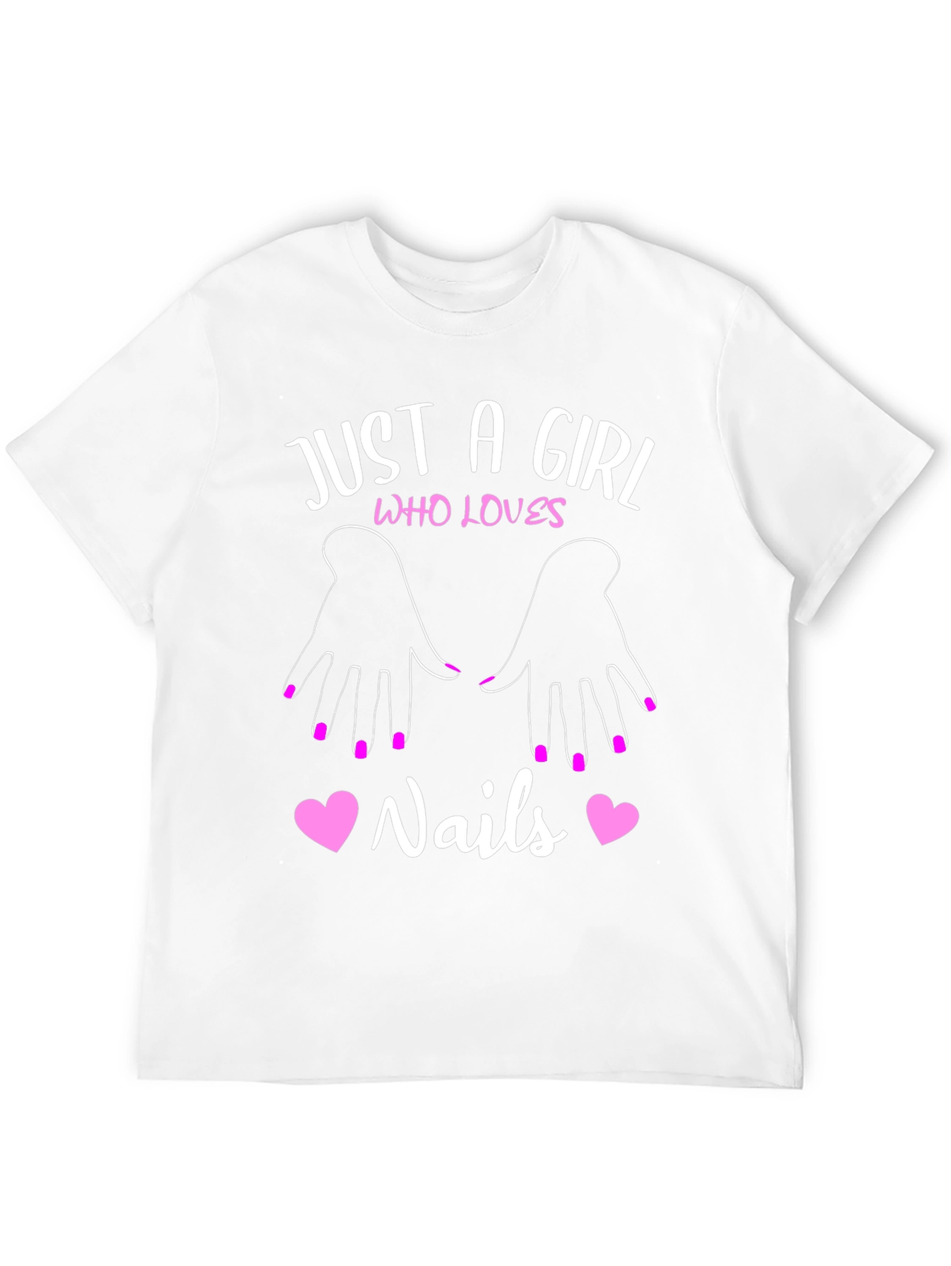 Just A Girl Who Loves Nails T-Shirt