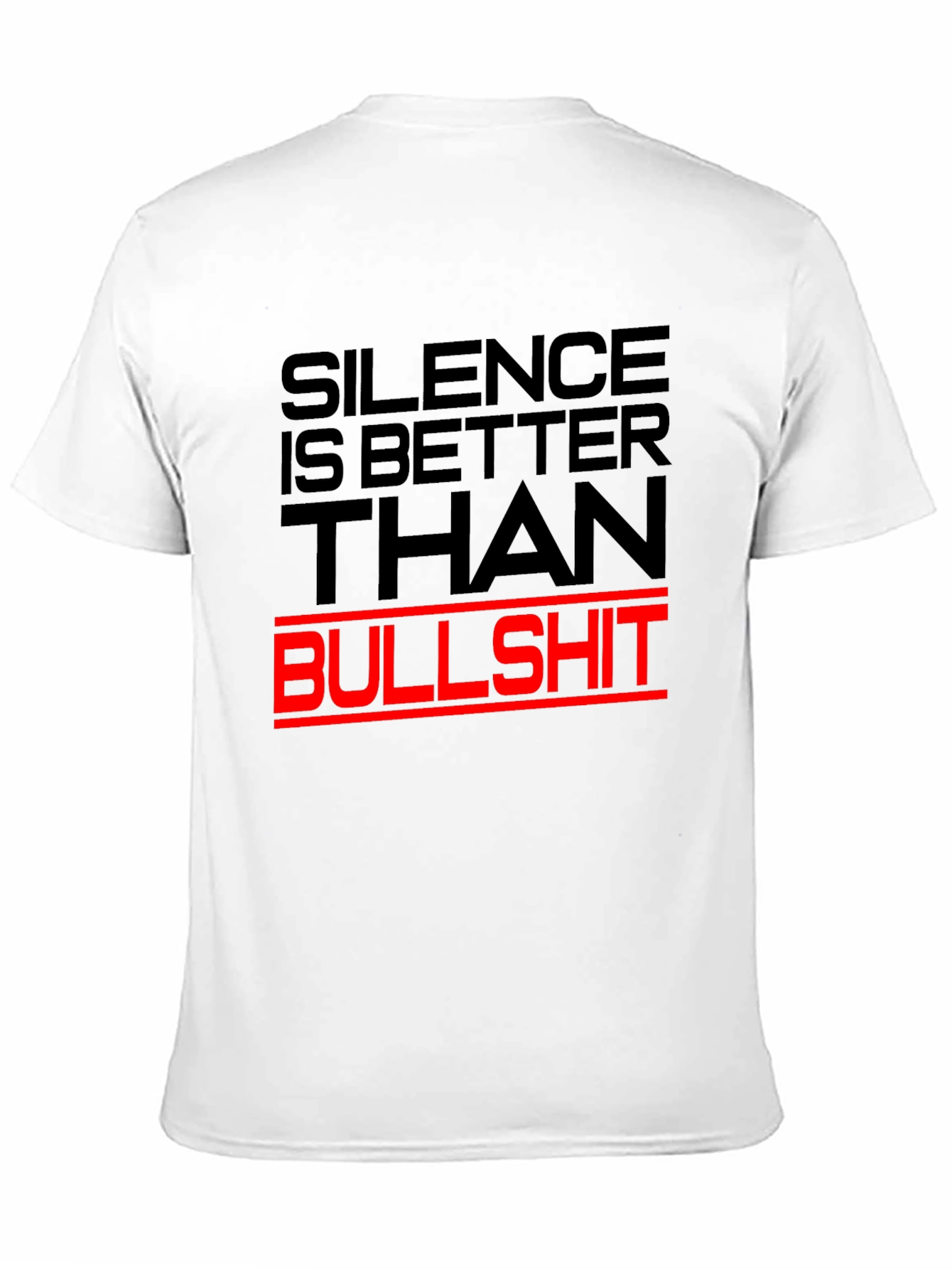 Silence is Better T-Shirt - Bold Statement Tee