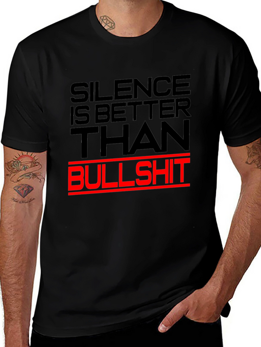 Silence is Better T-Shirt - Bold Statement Tee