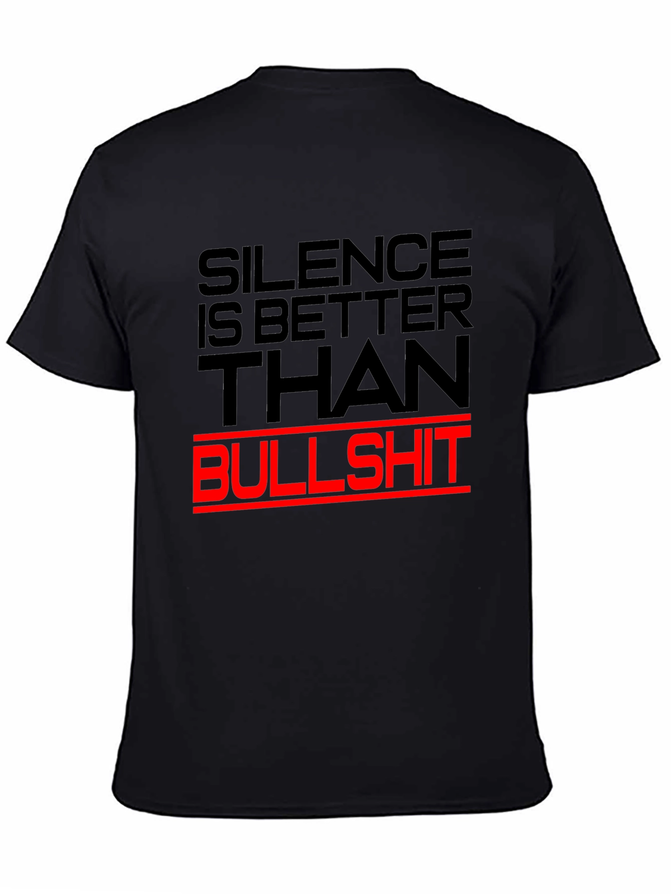 Silence is Better T-Shirt - Bold Statement Tee
